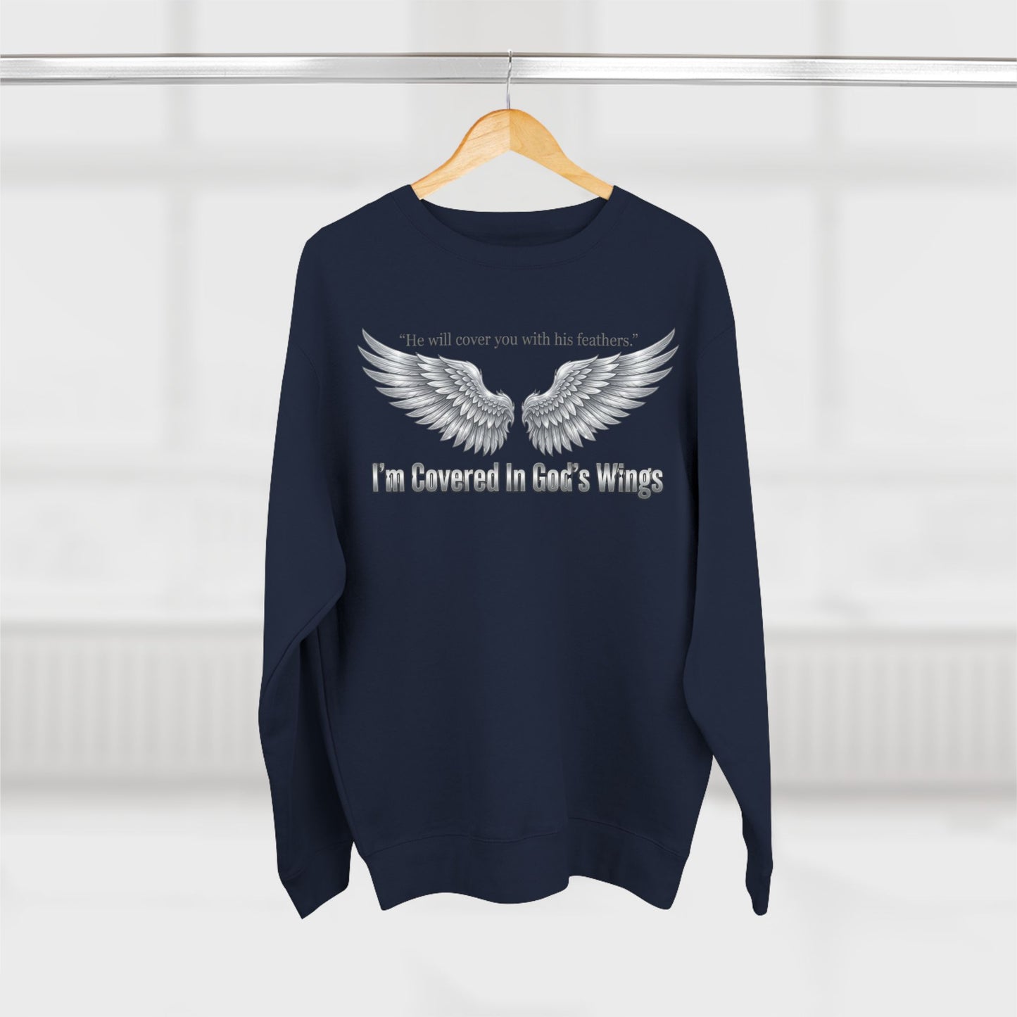 Angel Wings Crewneck Sweatshirt — “I’m Covered In God’s Wings” Inspirational Pullover