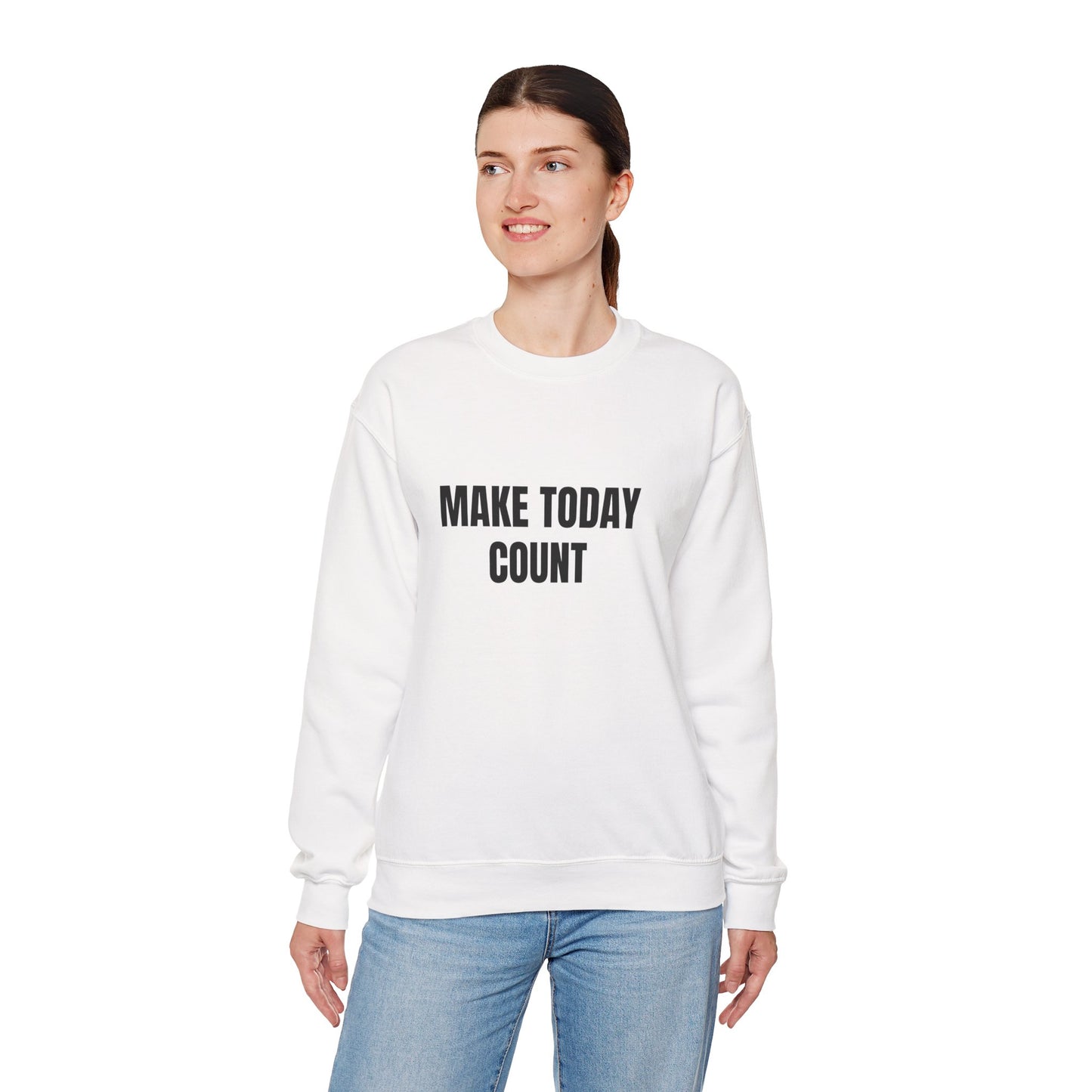 Make Today Count Sweatshirt