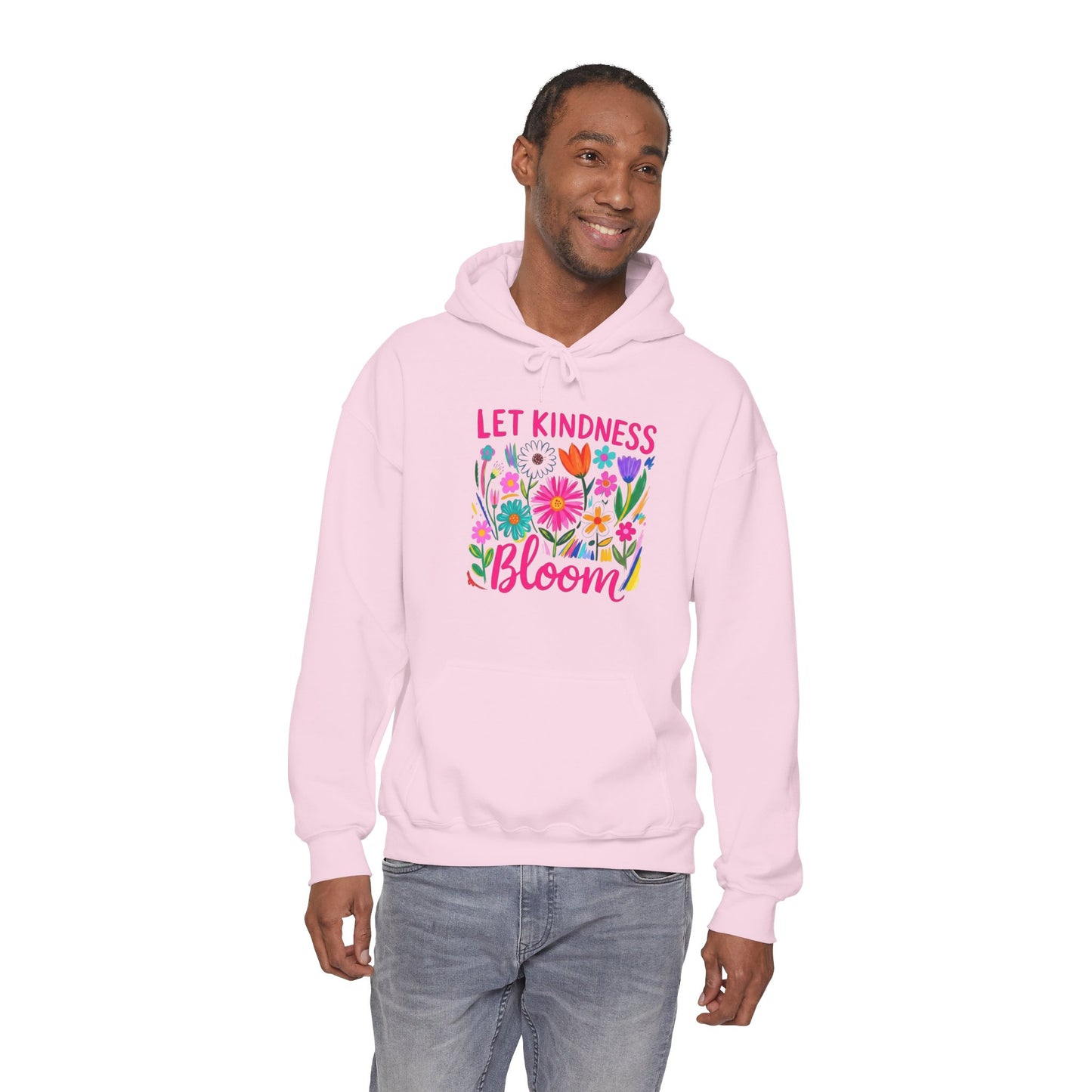 Let Kindness Bloom Hoodie — Floral Positive Message Sweatshirt
