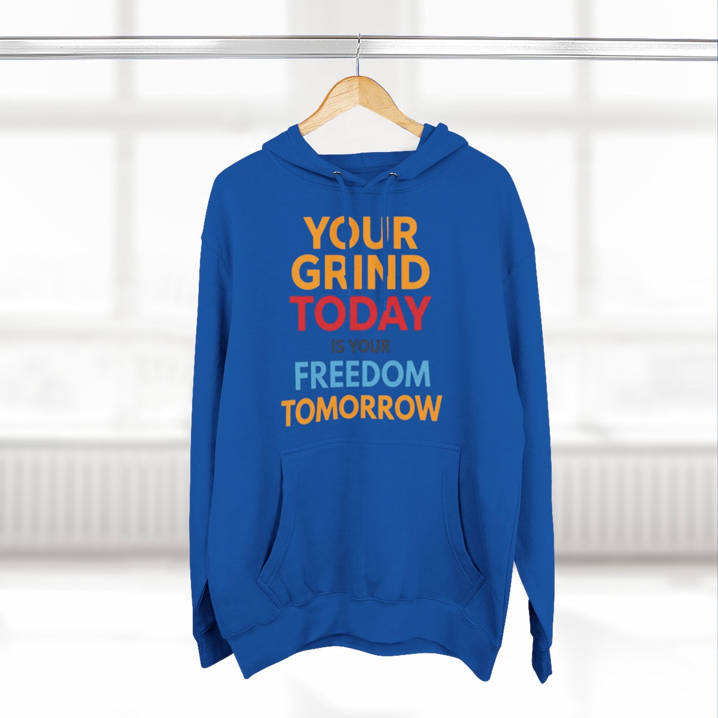Motivational Hoodie - "Your Grind Today Is Your Freedom Tomorrow" Fleece Pullover