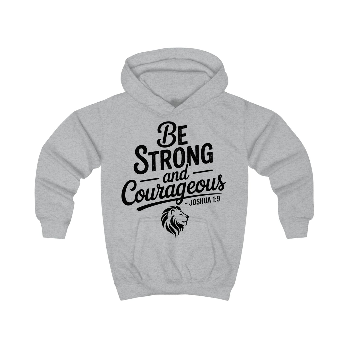 Be Strong and Courageous Kids Hoodie