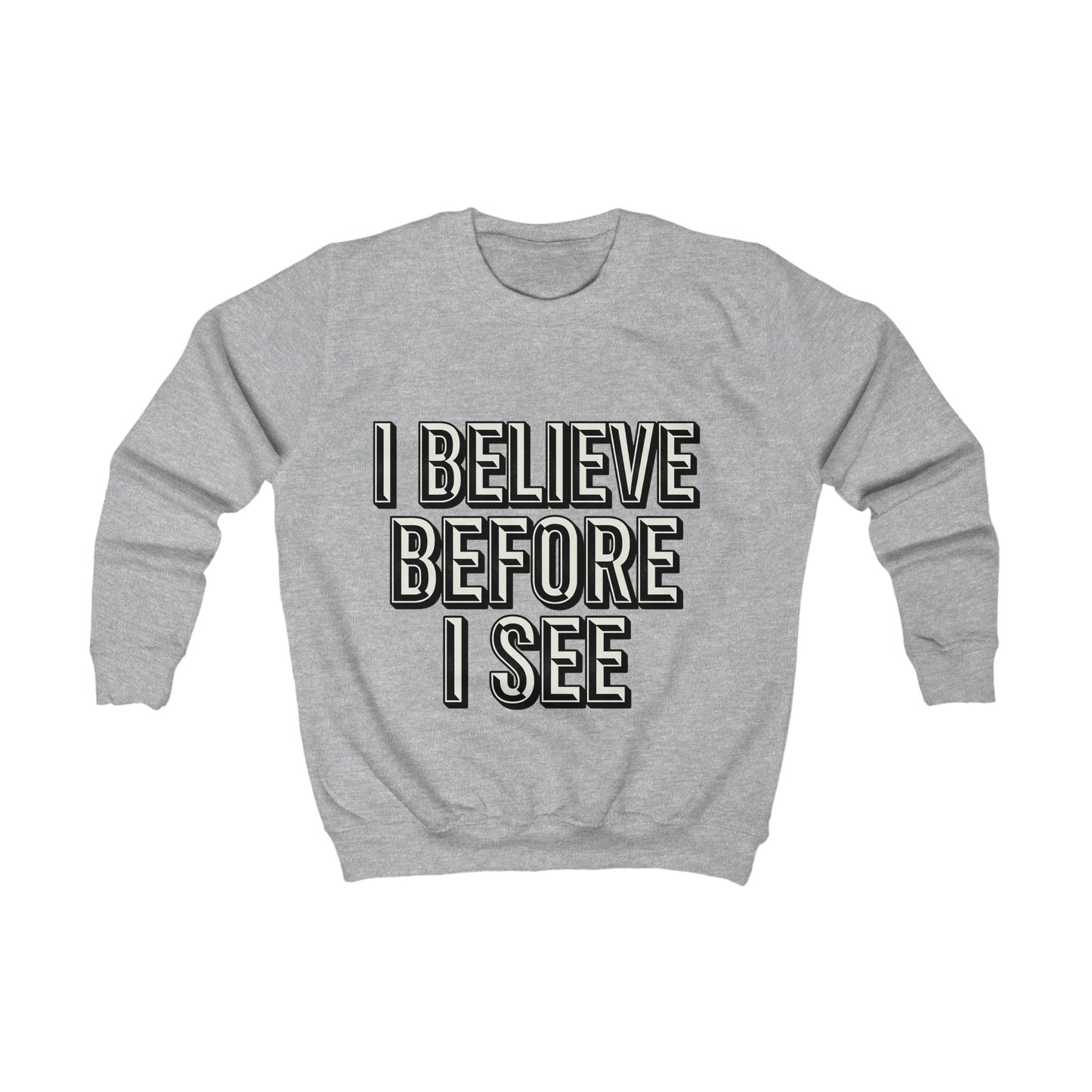 Kids Sweatshirt - "I Believe Before I See" Inspirational Graphic Pullover