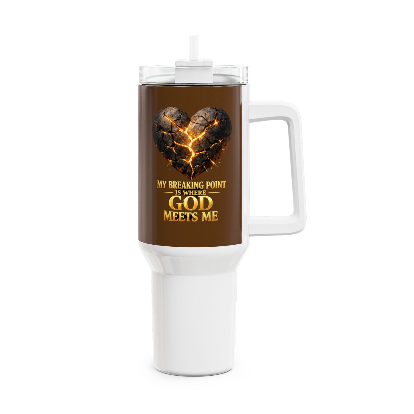 40oz Inspirational Tumbler — "My Breaking Point Is Where God Meets Me" Travel Mug