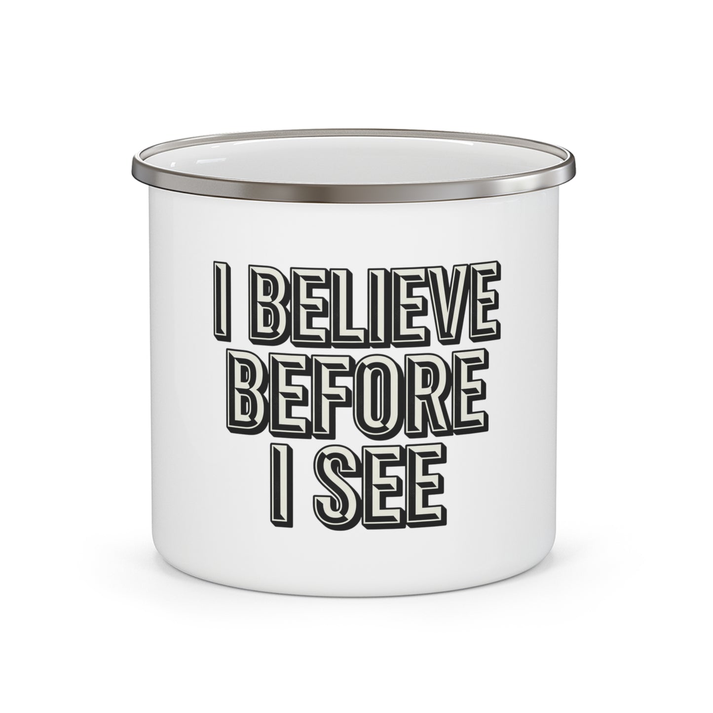 Enamel Mug — "I Believe Before I See" Retro Typographic Camping Cup