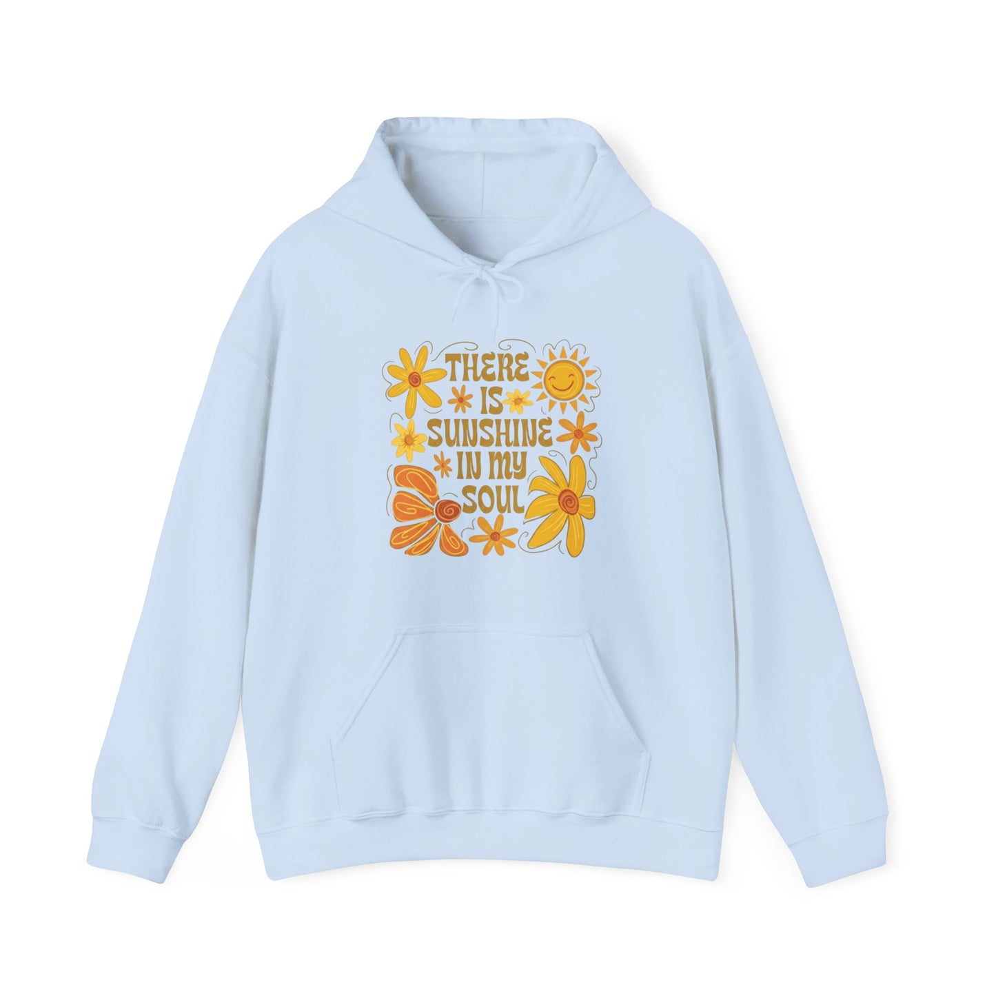 There Is Sunshine In My Soul Hoodie — Retro Floral Positive Quote Sweatshirt
