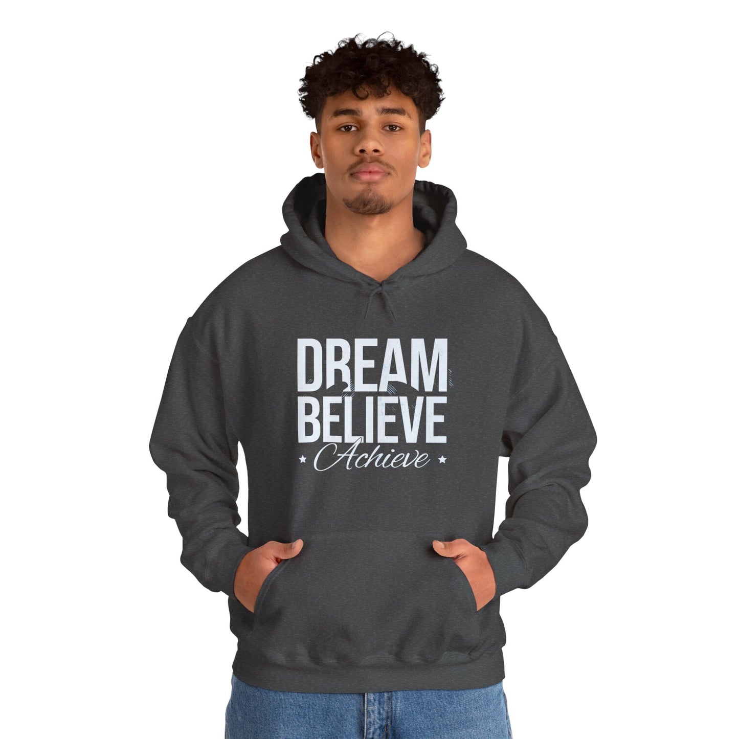 Dream Believe Achieve Hoodie — Motivational Pullover for Goal-Getters