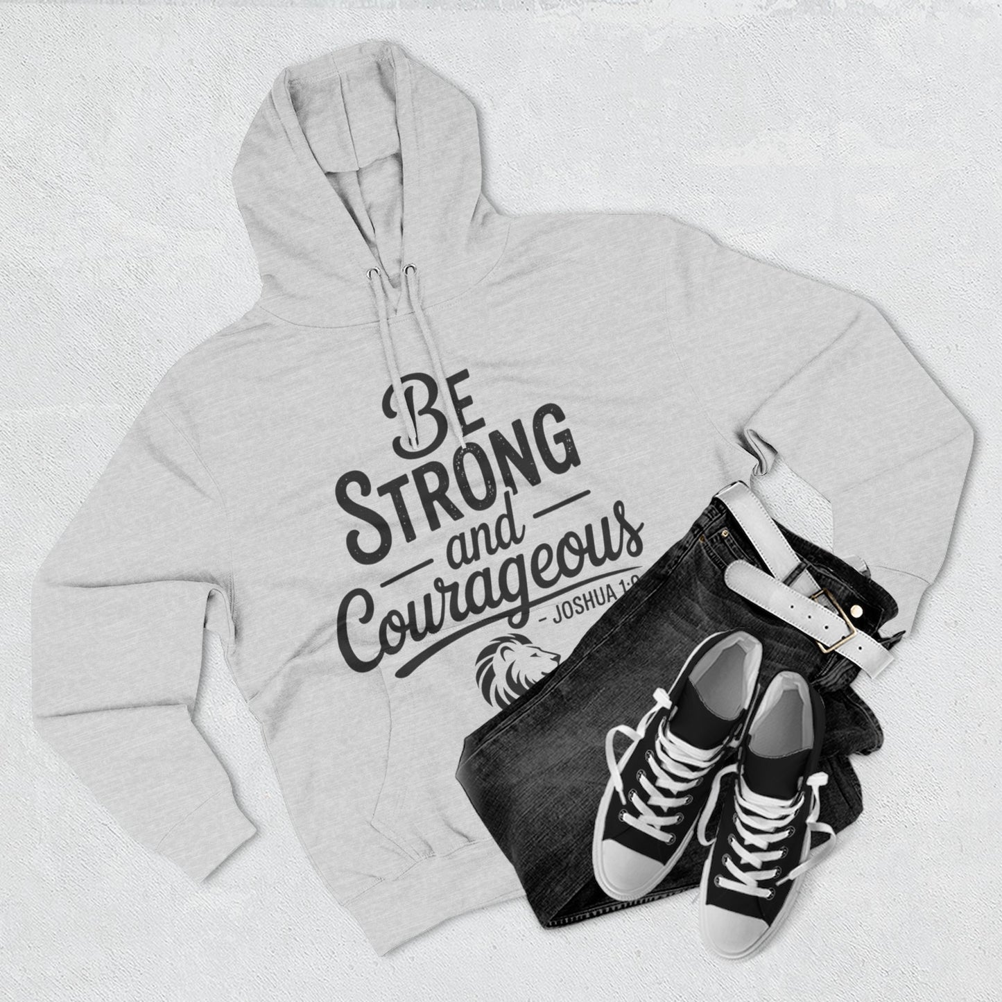 Be Strong and Courageous Hoodie — Joshua 1:9 Inspirational Fleece Pullover