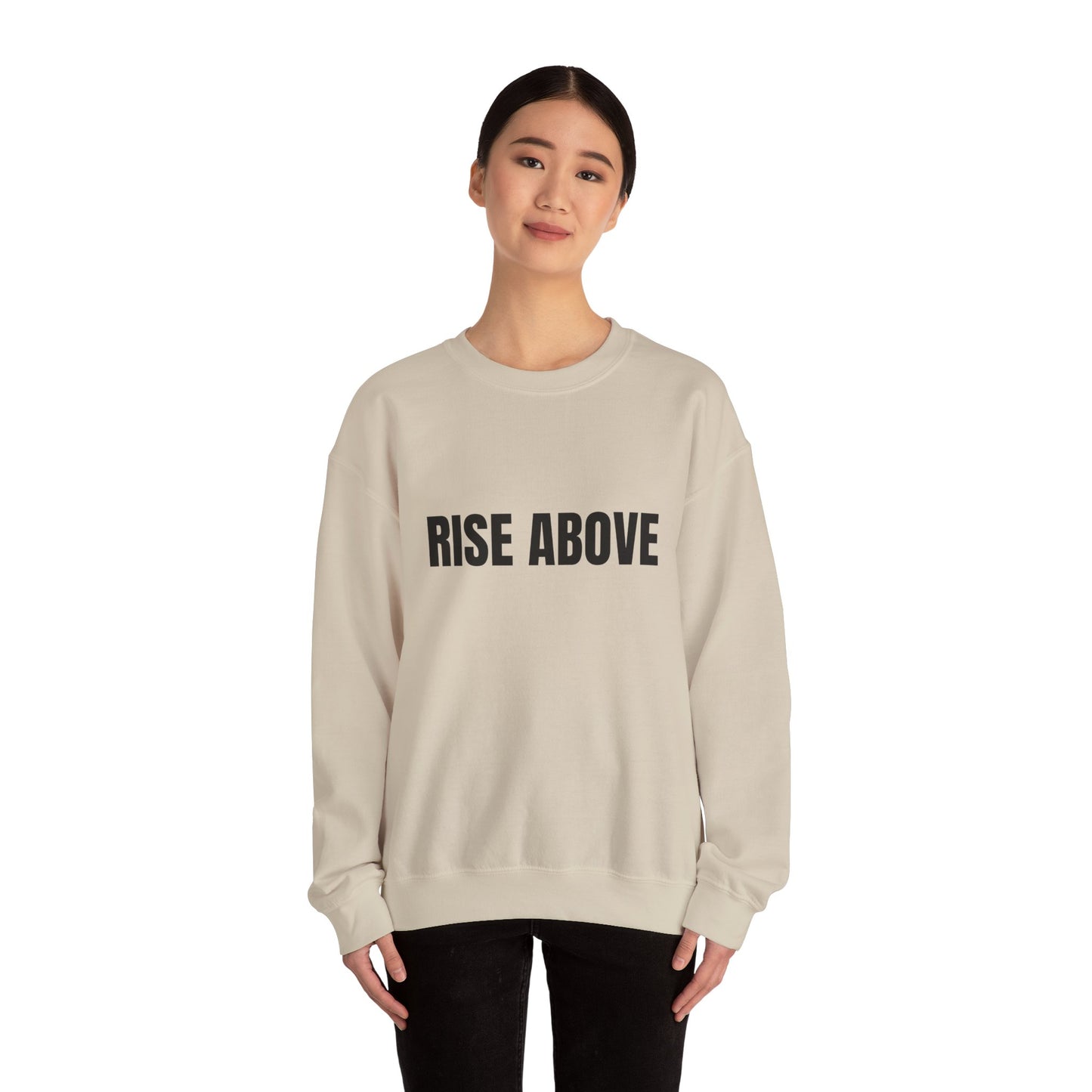 Rise Above Sweatshirt — Minimal Motivational Crewneck