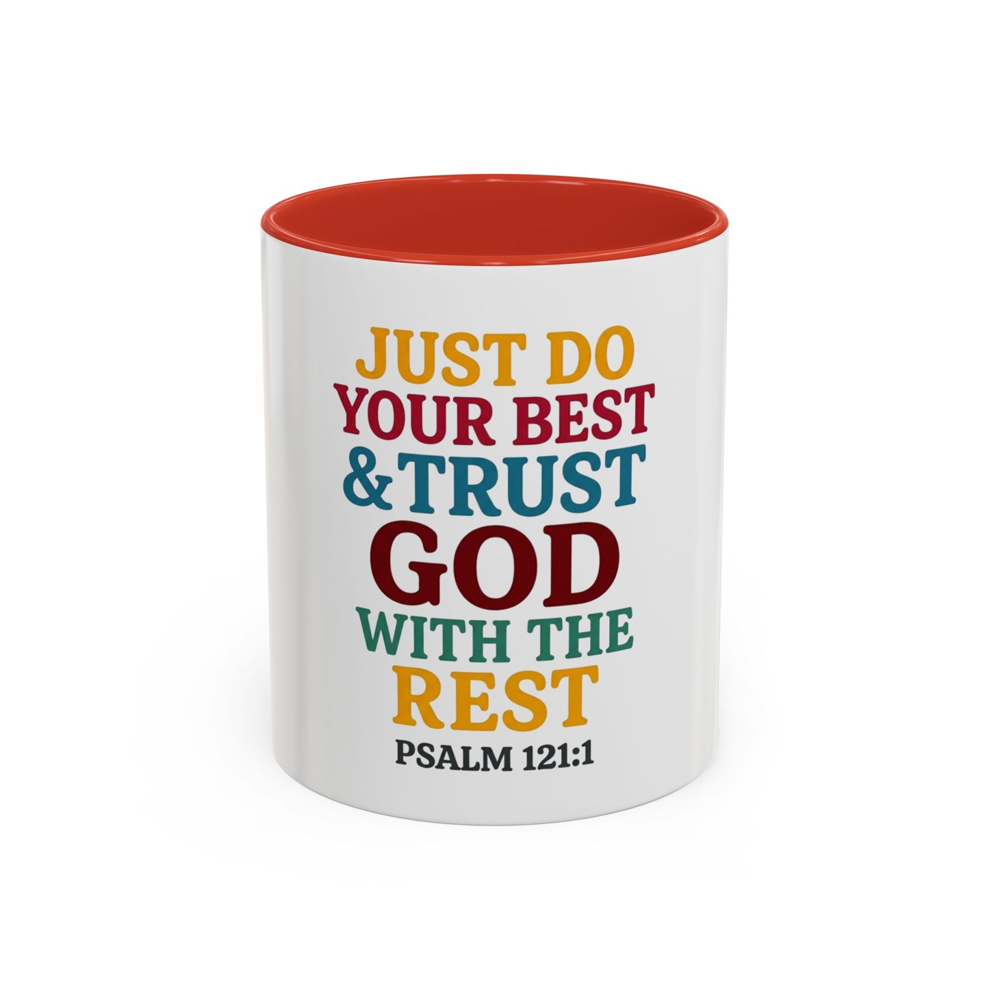 Psalm 121:1 Inspirational Coffee Mug - "Just Do Your Best & Trust God With The Rest"
