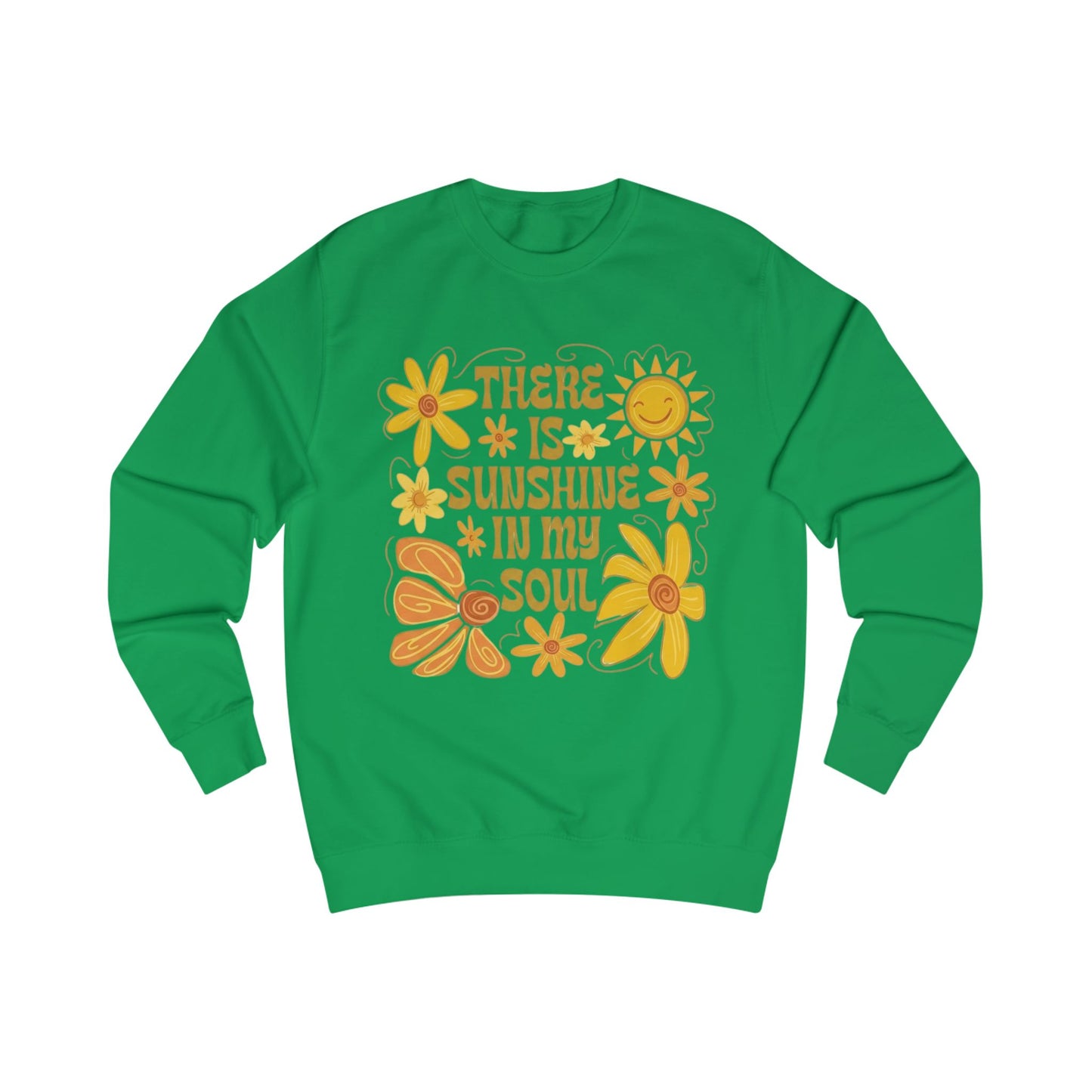 Sunshine In My Soul Sweatshirt — Retro Floral Positive Quote Crewneck