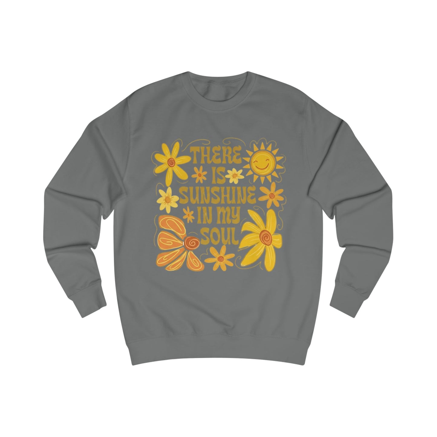Sunshine In My Soul Sweatshirt — Retro Floral Positive Quote Crewneck