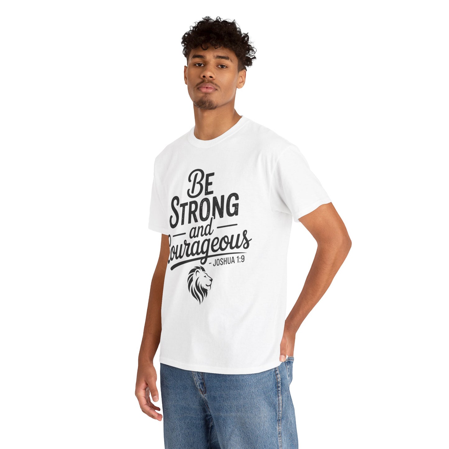 Be Strong and Courageous T-Shirt — Joshua 1:9 Inspirational Tee with Lion Graphic