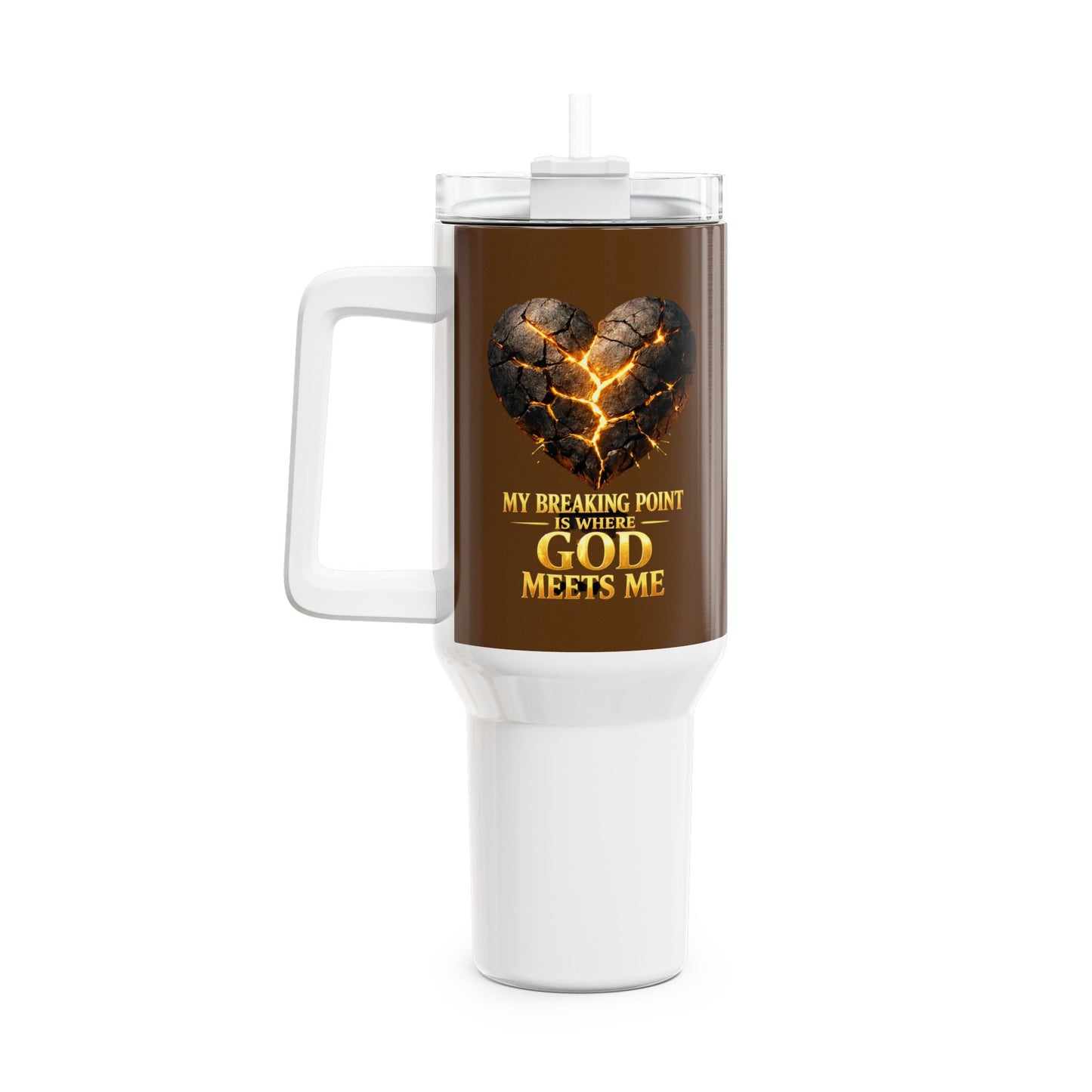 40oz Inspirational Tumbler — "My Breaking Point Is Where God Meets Me" Travel Mug