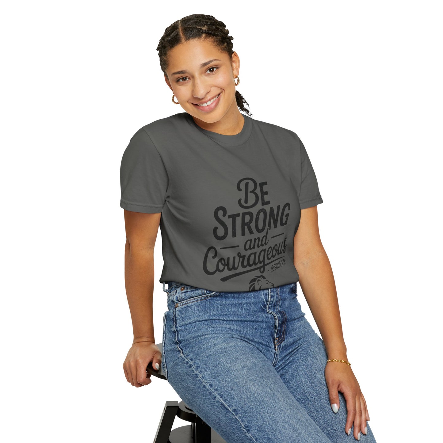 Be Strong and Courageous T-Shirt — Inspirational Christian Scripture Tee (Joshua 1:9)