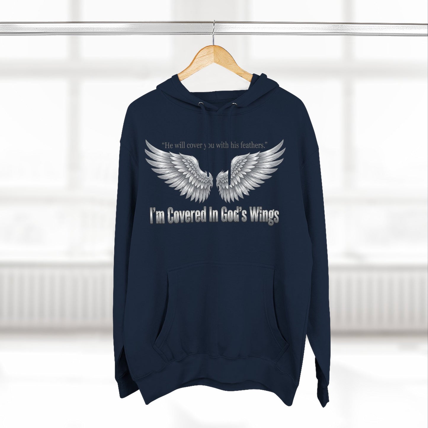 He’ll Cover You With His Feathers Hoodie – I’m Sheltered In God’s Wings Religious Pullover