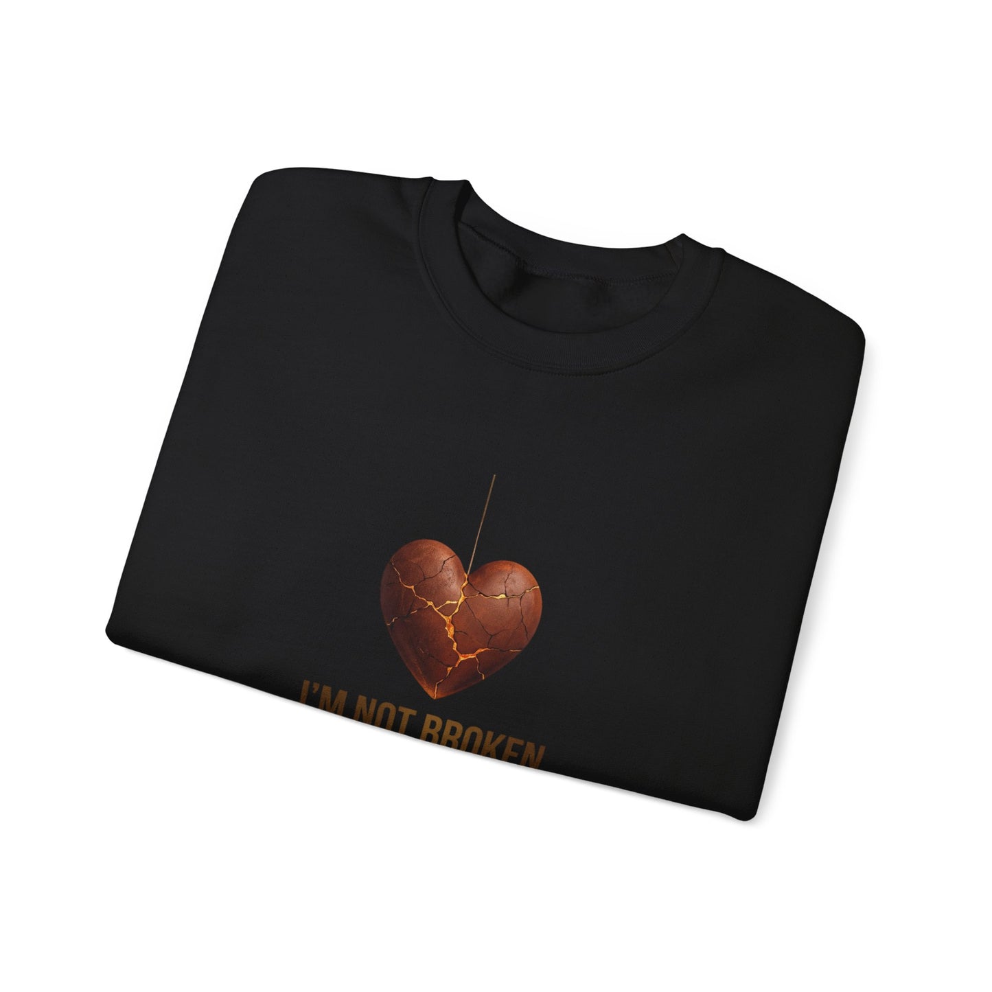 Crewneck Sweatshirt — “I’m Not Broken, I’m Becoming” Heart Healing Comfort Pullover