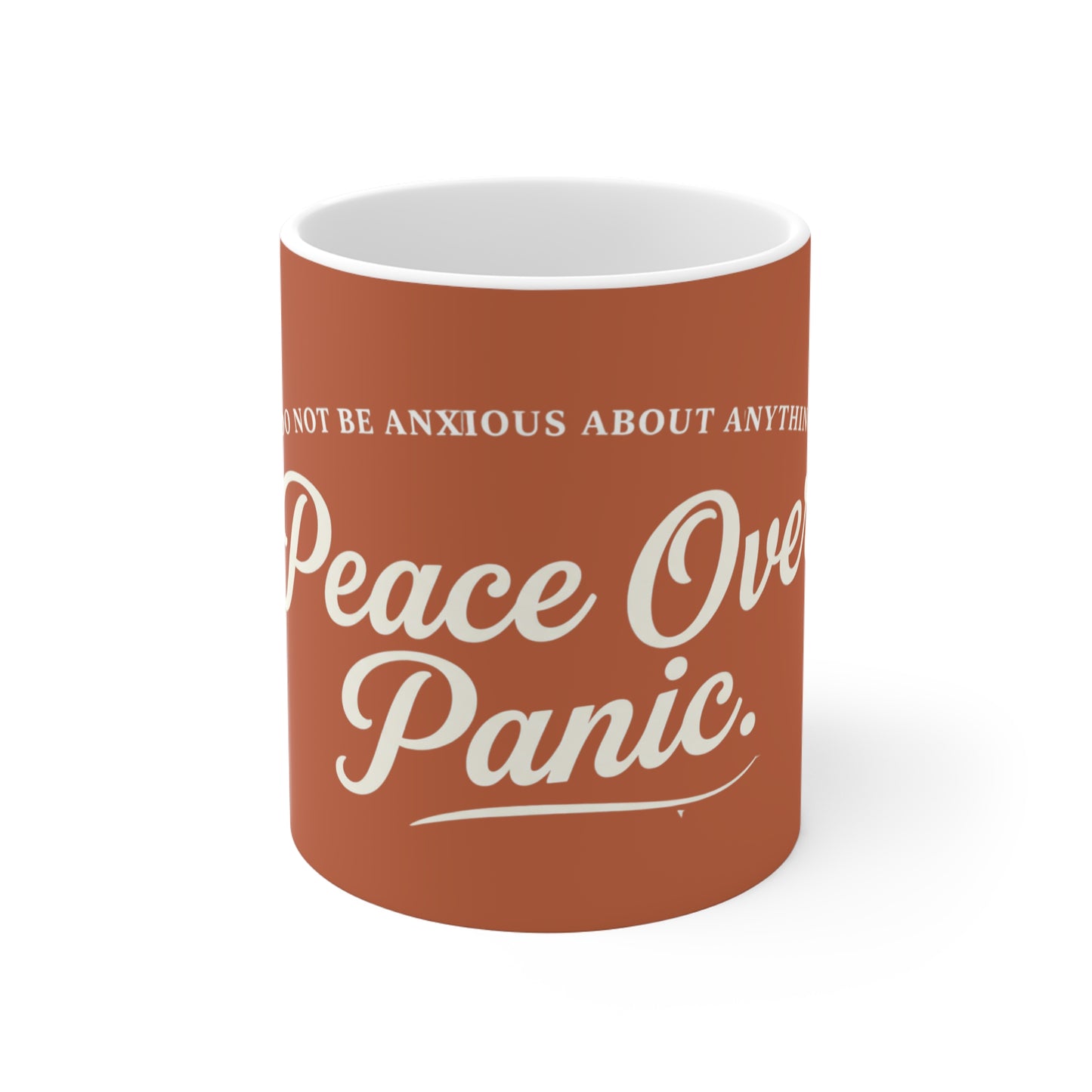 Peace Over Panic Ceramic Mug — "Do Not Be Anxious About Anything" Inspirational Coffee Cup