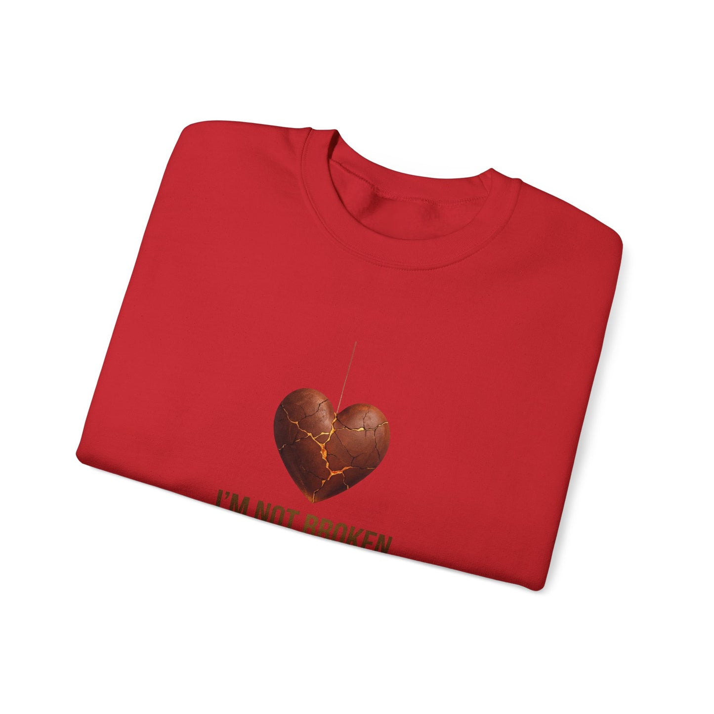 Crewneck Sweatshirt — “I’m Not Broken, I’m Becoming” Heart Healing Comfort Pullover