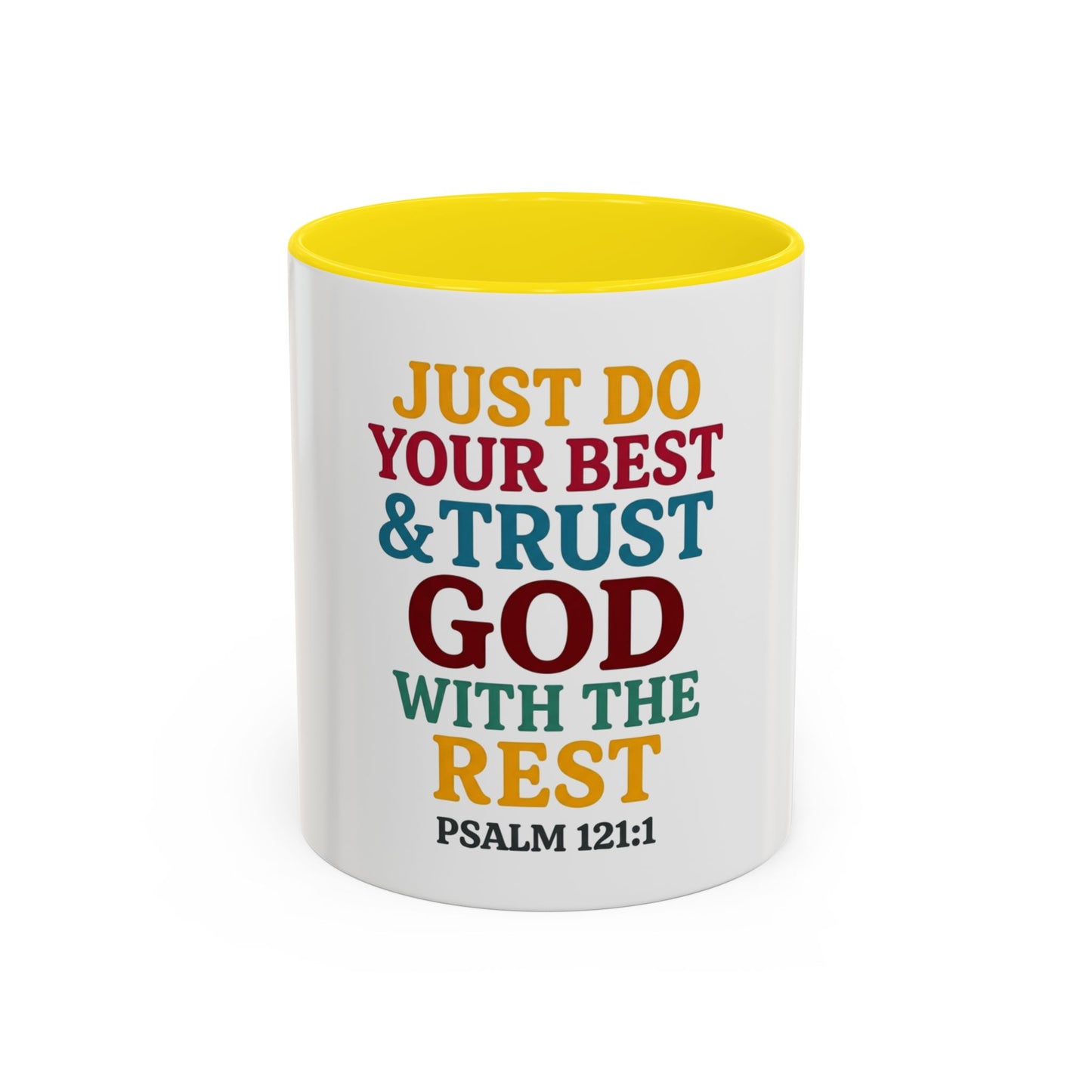 Psalm 121:1 Inspirational Coffee Mug - "Just Do Your Best & Trust God With The Rest"