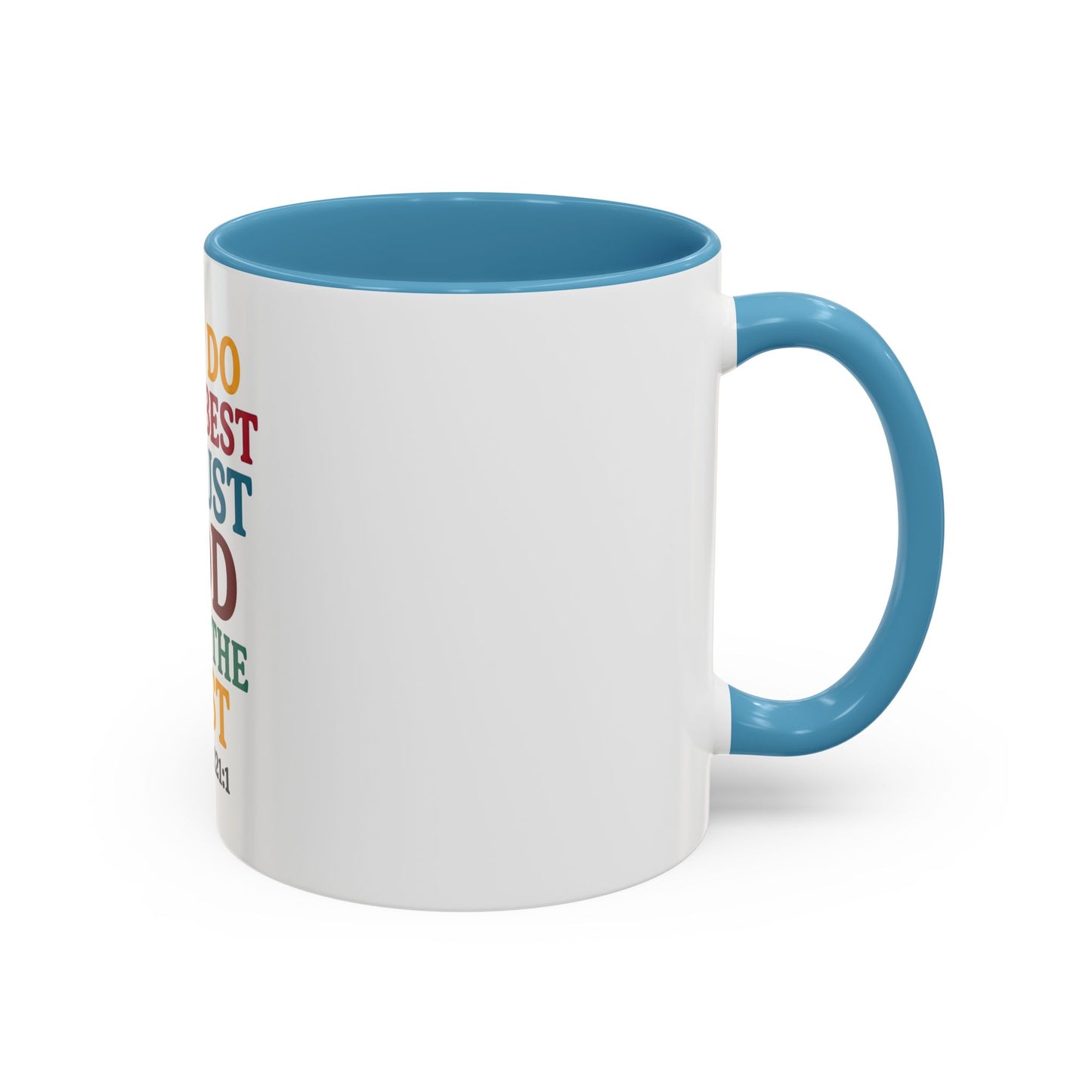 Psalm 121:1 Inspirational Coffee Mug - "Just Do Your Best & Trust God With The Rest"