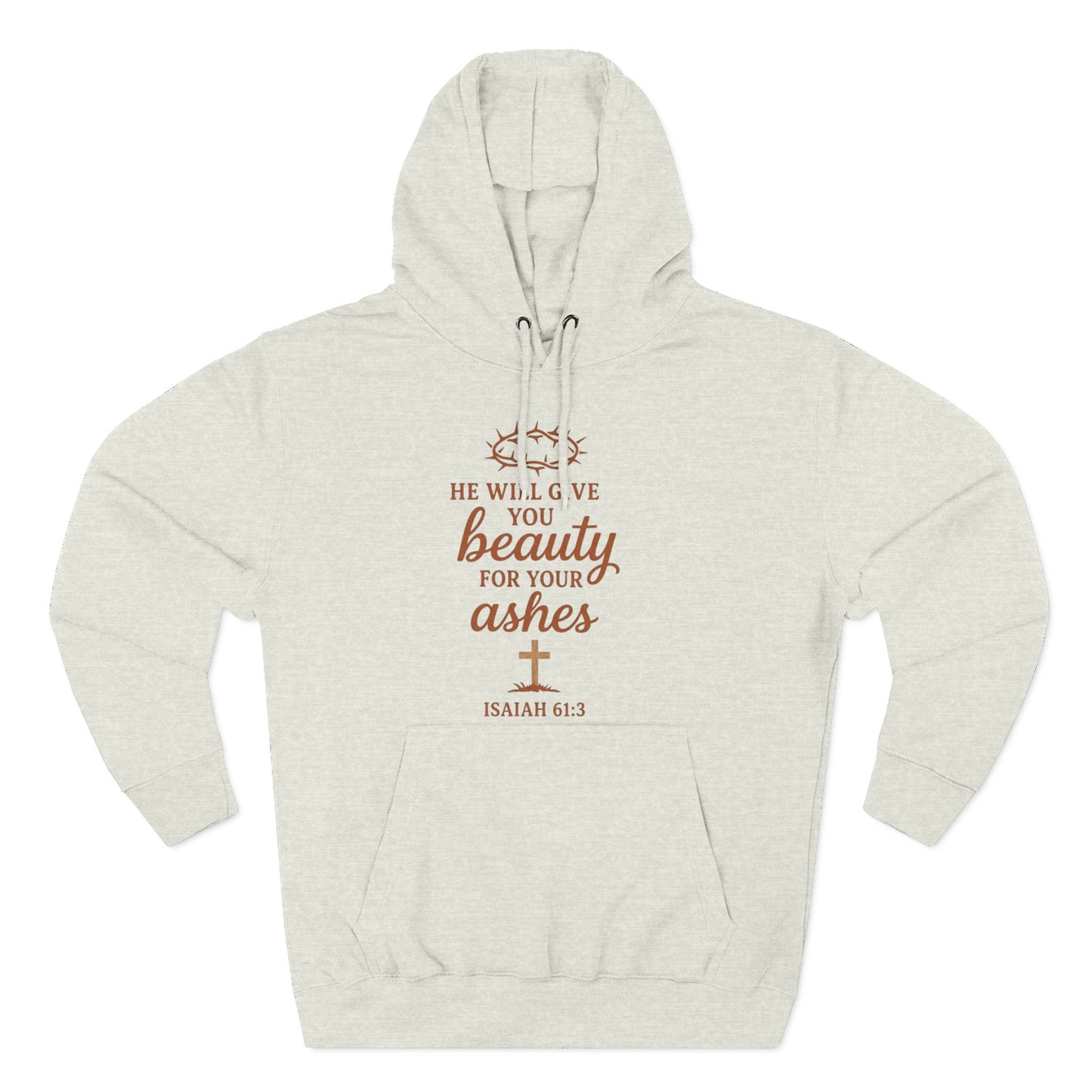 Isaiah 61:3 'Beauty for Ashes' Christian Hoodie
