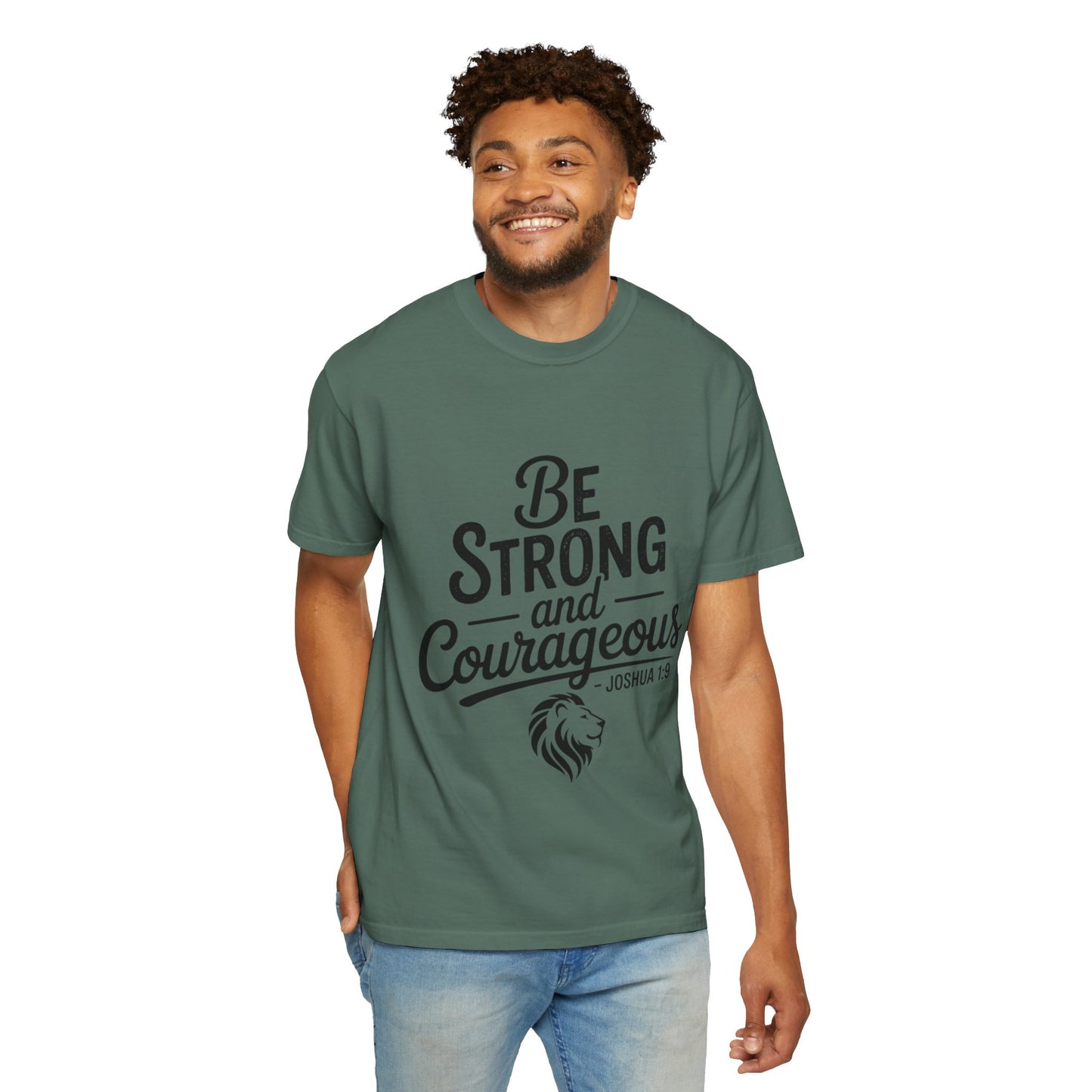 Be Strong and Courageous T-Shirt — Inspirational Christian Scripture Tee (Joshua 1:9)