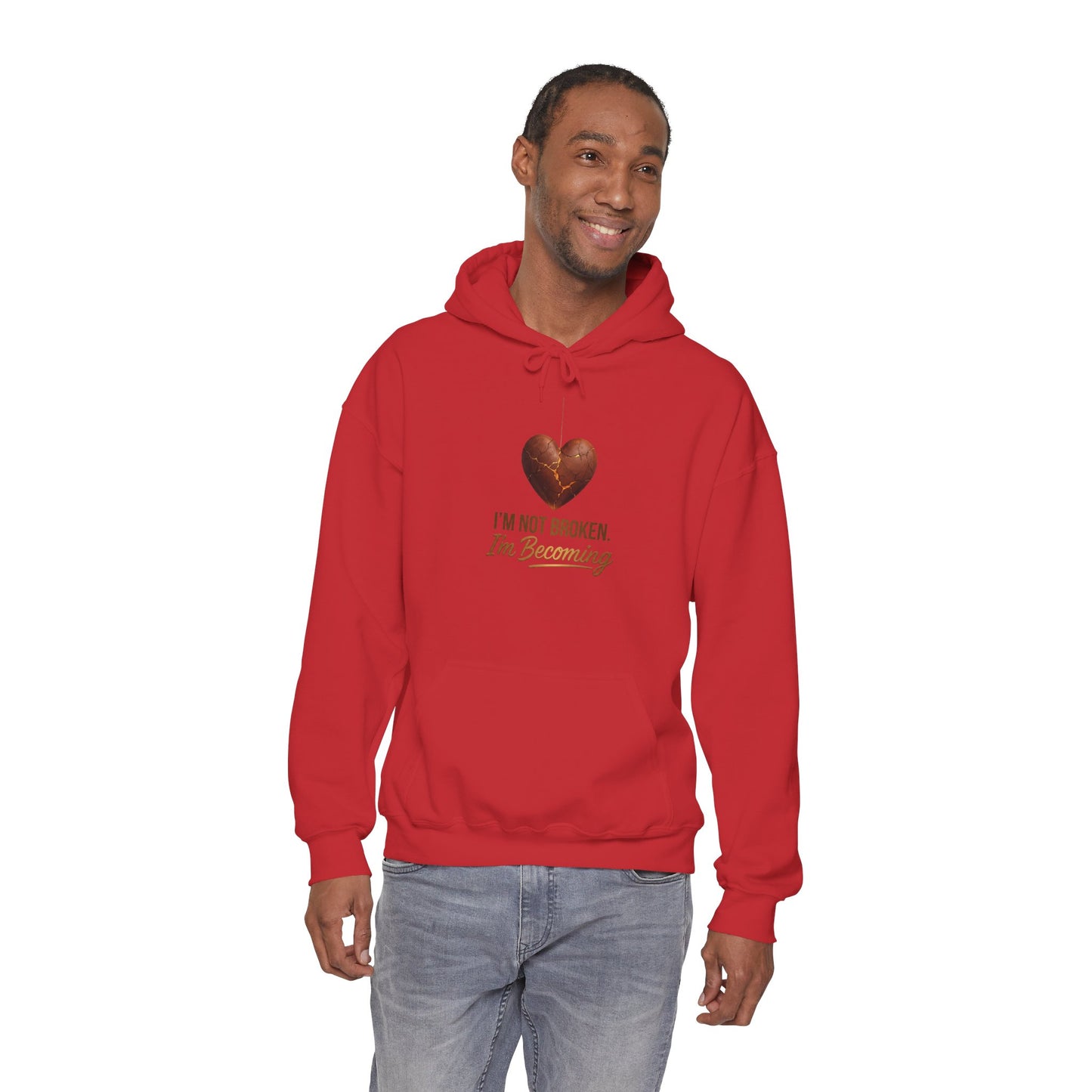 I'm Not Broken I'm Becoming Hoodie – Inspirational Heart Pullover