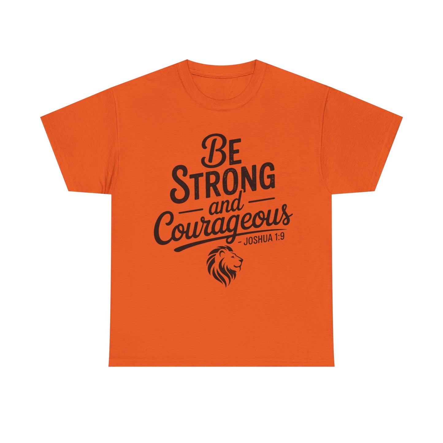 Be Strong and Courageous T-Shirt — Joshua 1:9 Inspirational Tee with Lion Graphic