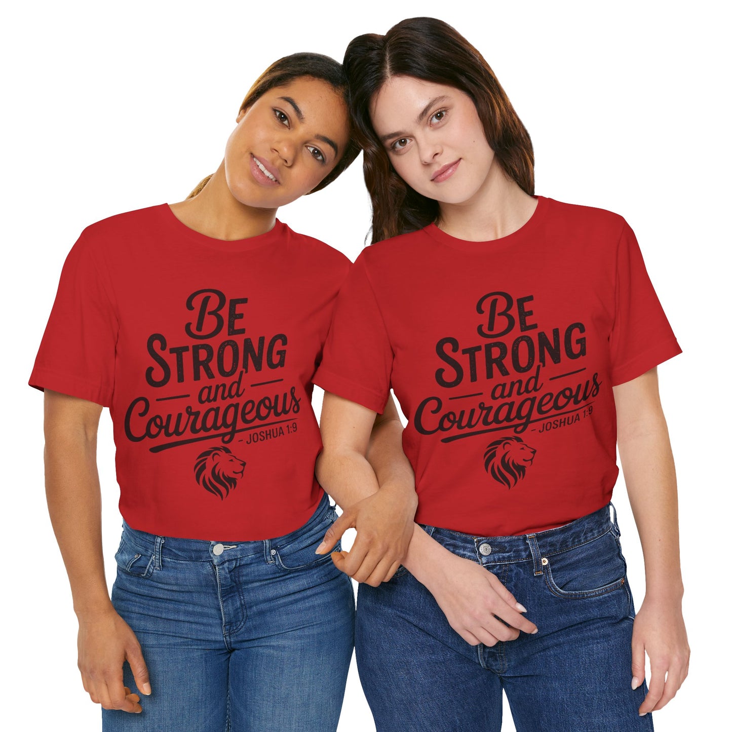 Be Strong and Courageous T-Shirt — Joshua 1:9 Inspirational Tee
