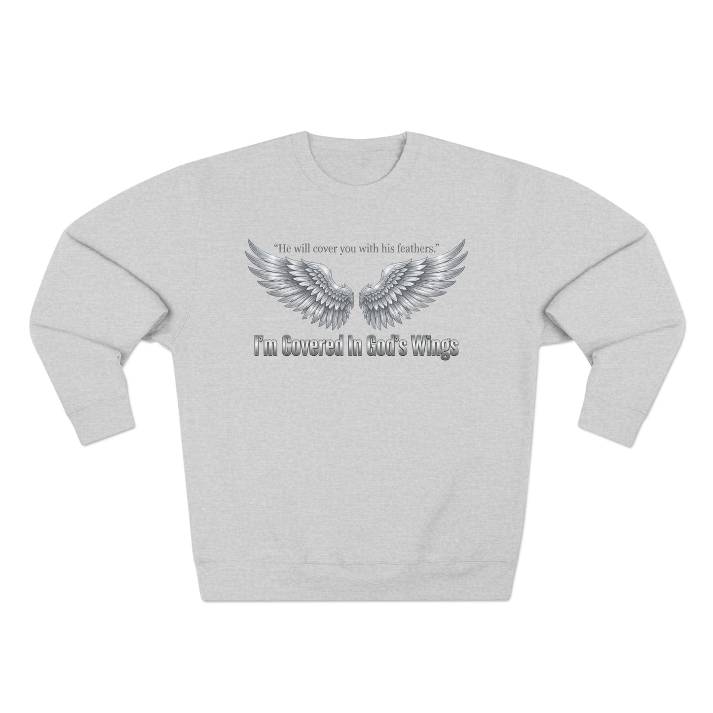 Angel Wings Crewneck Sweatshirt — “I’m Covered In God’s Wings” Inspirational Pullover
