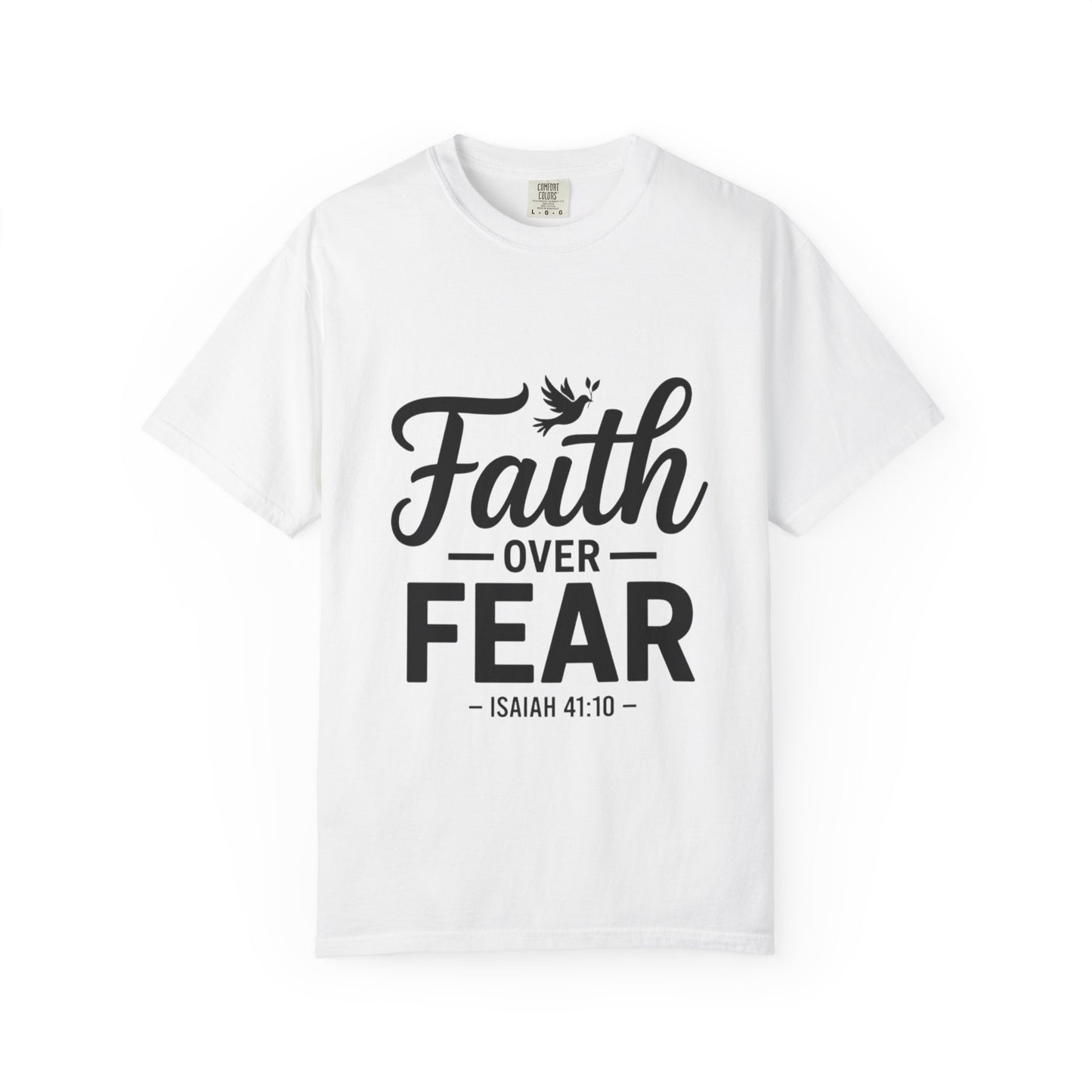 Faith Over Fear T-Shirt — Isaiah 41:10 Inspirational Christian Tee