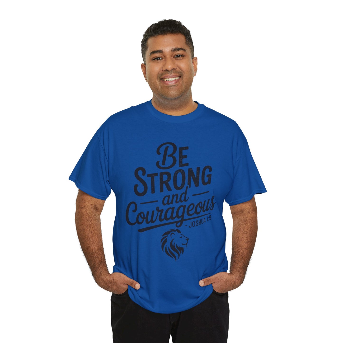 Be Strong and Courageous T-Shirt — Joshua 1:9 Inspirational Tee with Lion Graphic