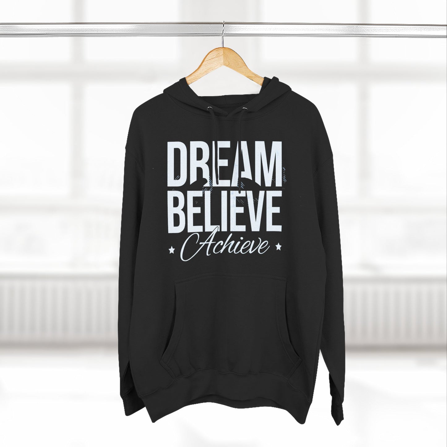 Dream Believe Achieve Hoodie — Inspirational Motivational Fleece Pullover