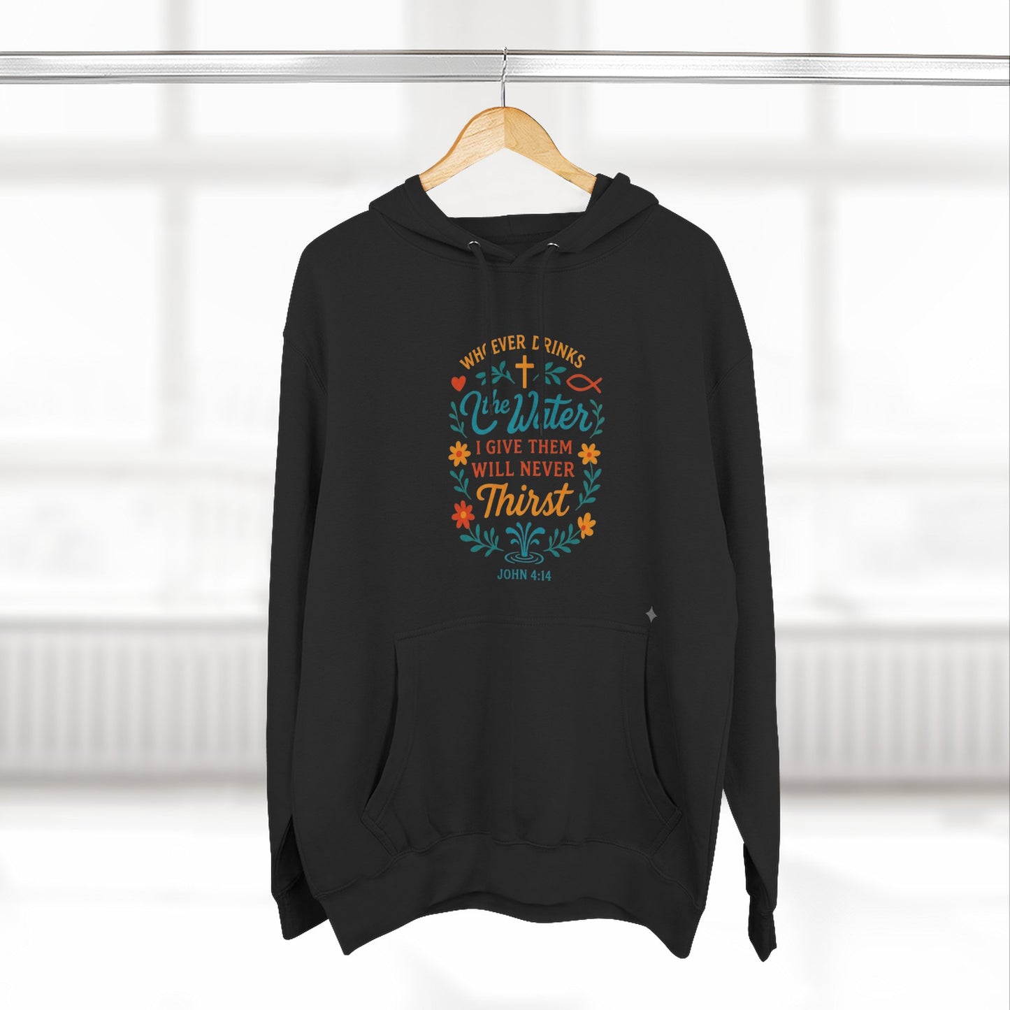 Scripture Floral Hoodie — “The Water I Give Them Will Never Thirst” Comfort Pullover