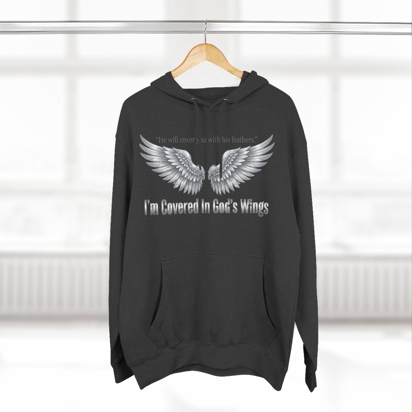 He’ll Cover You With His Feathers Hoodie – I’m Sheltered In God’s Wings Religious Pullover