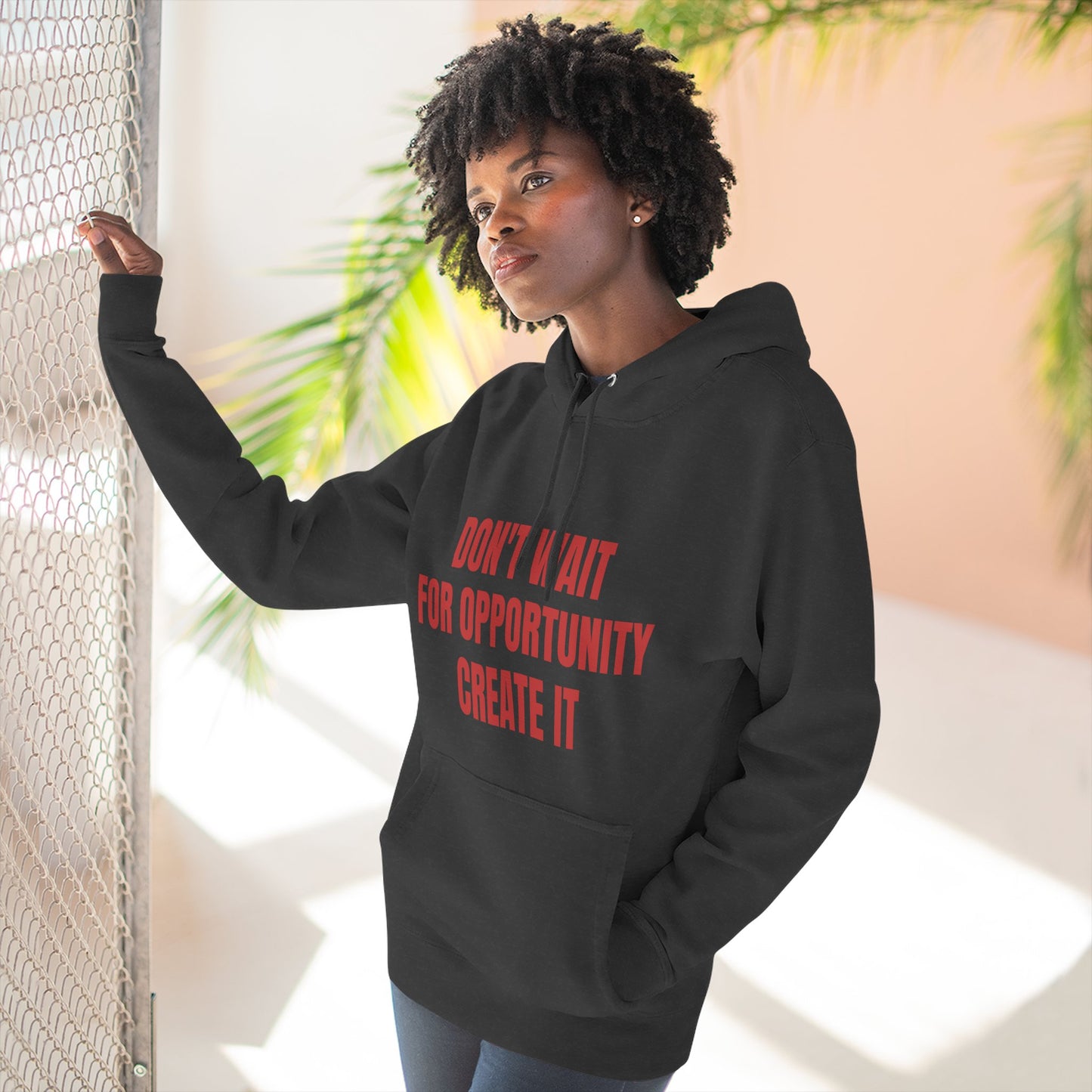 Motivational Hoodie — "Don't Wait For Opportunity, Create It" Fleece Pullover