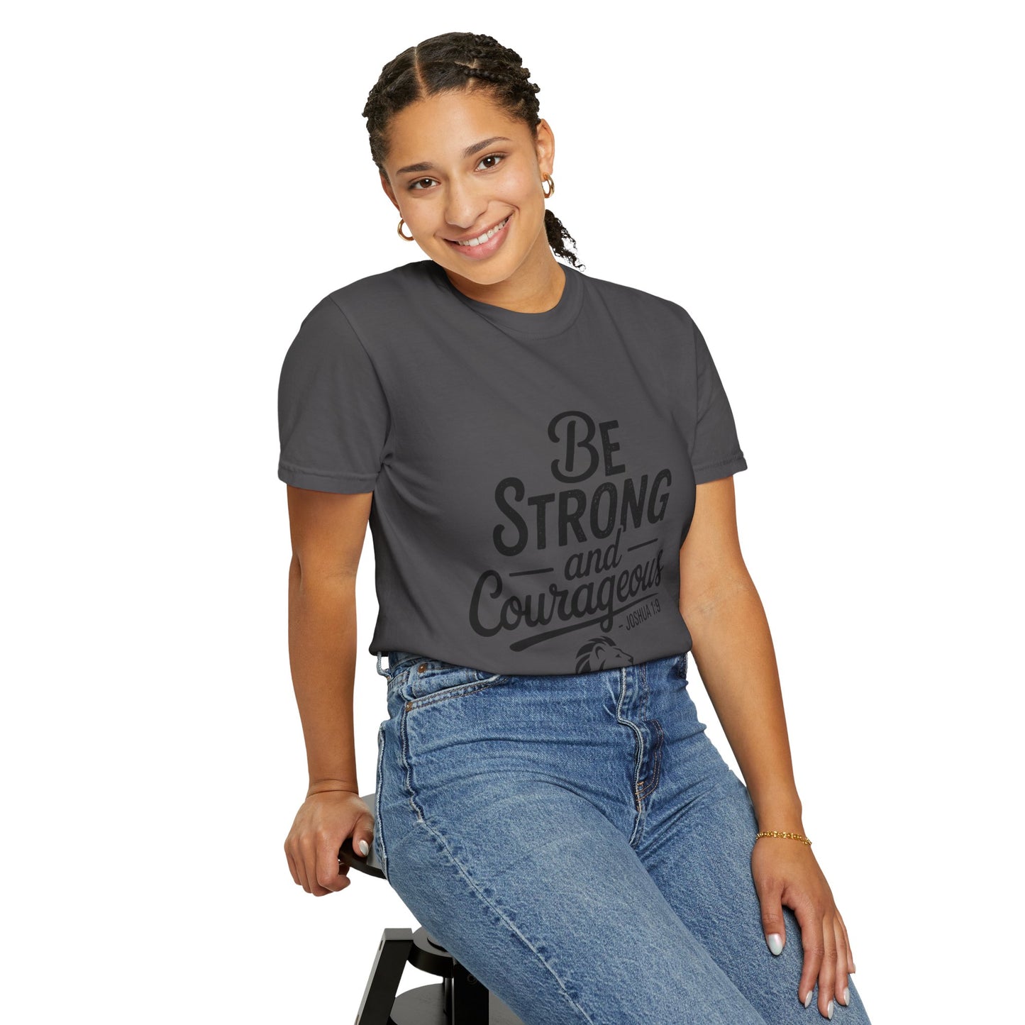 Be Strong and Courageous T-Shirt — Inspirational Christian Scripture Tee (Joshua 1:9)