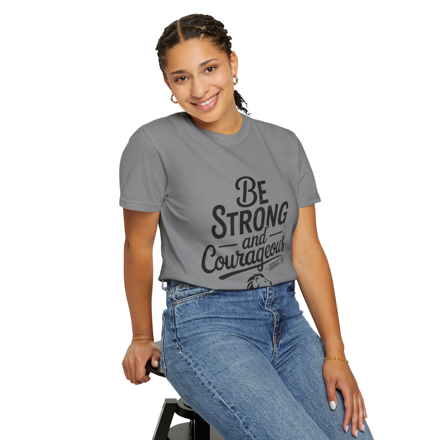 Be Strong and Courageous T-Shirt — Inspirational Christian Scripture Tee (Joshua 1:9)
