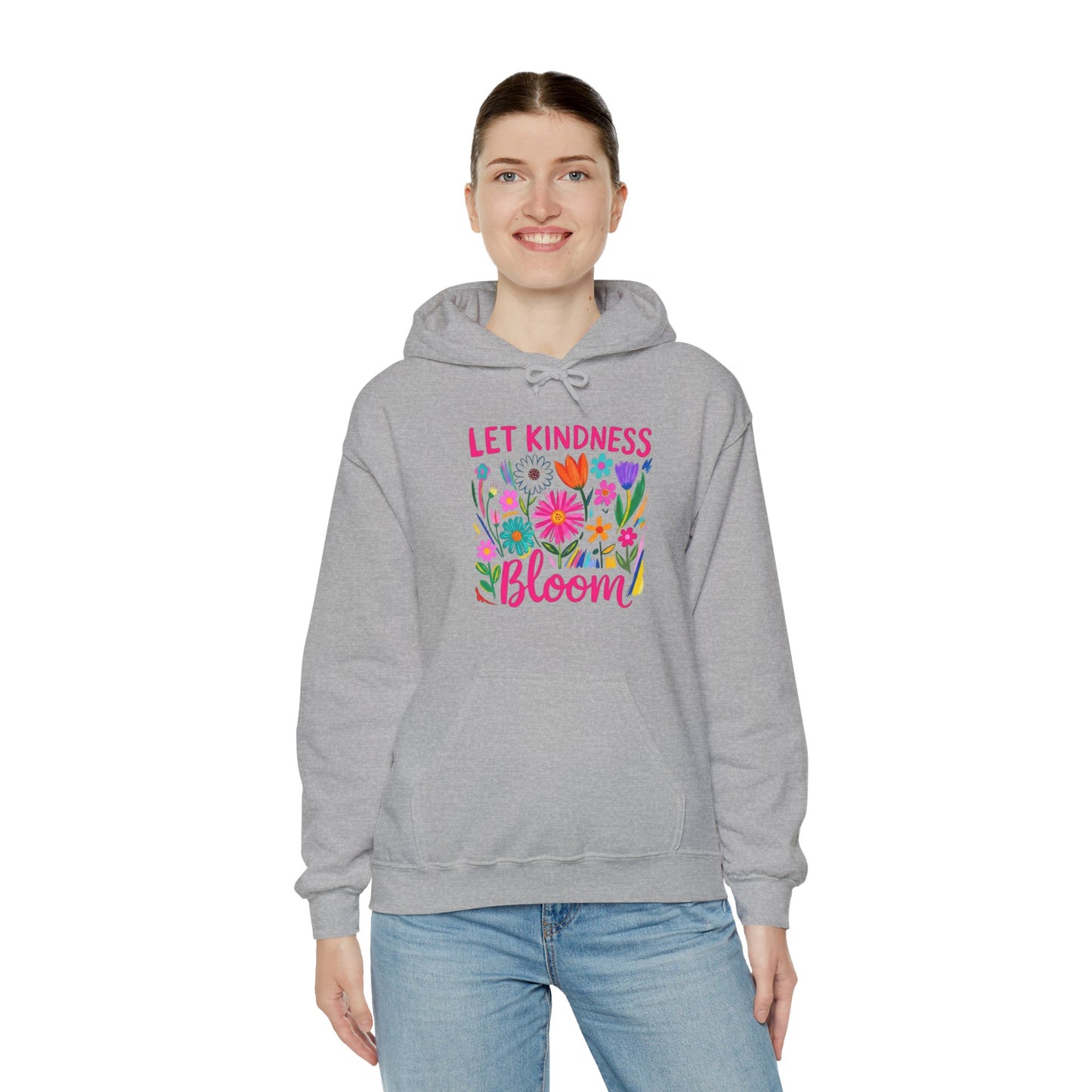 Let Kindness Bloom Hoodie — Floral Positive Message Sweatshirt