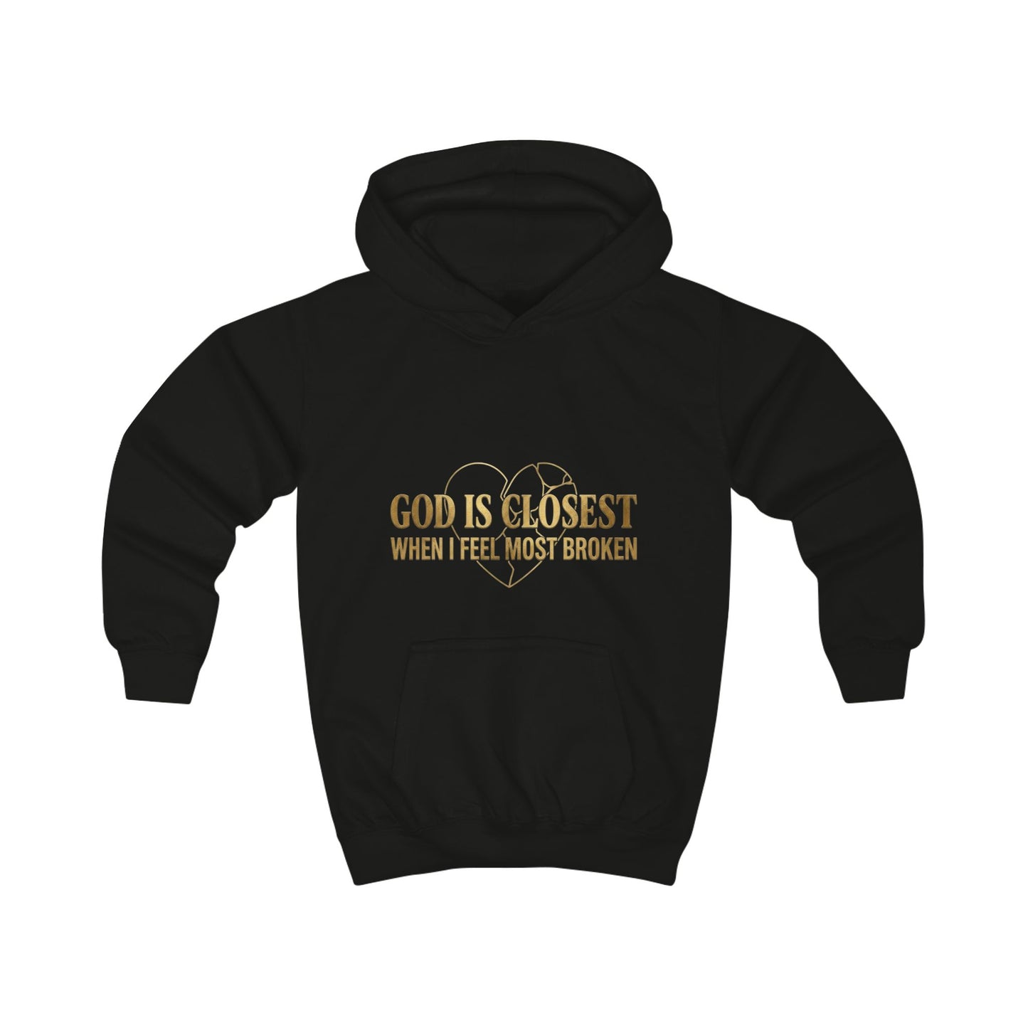 Kids Hoodie — "God Is Closest When I Feel Most Broken" Inspirational Faith Pullover