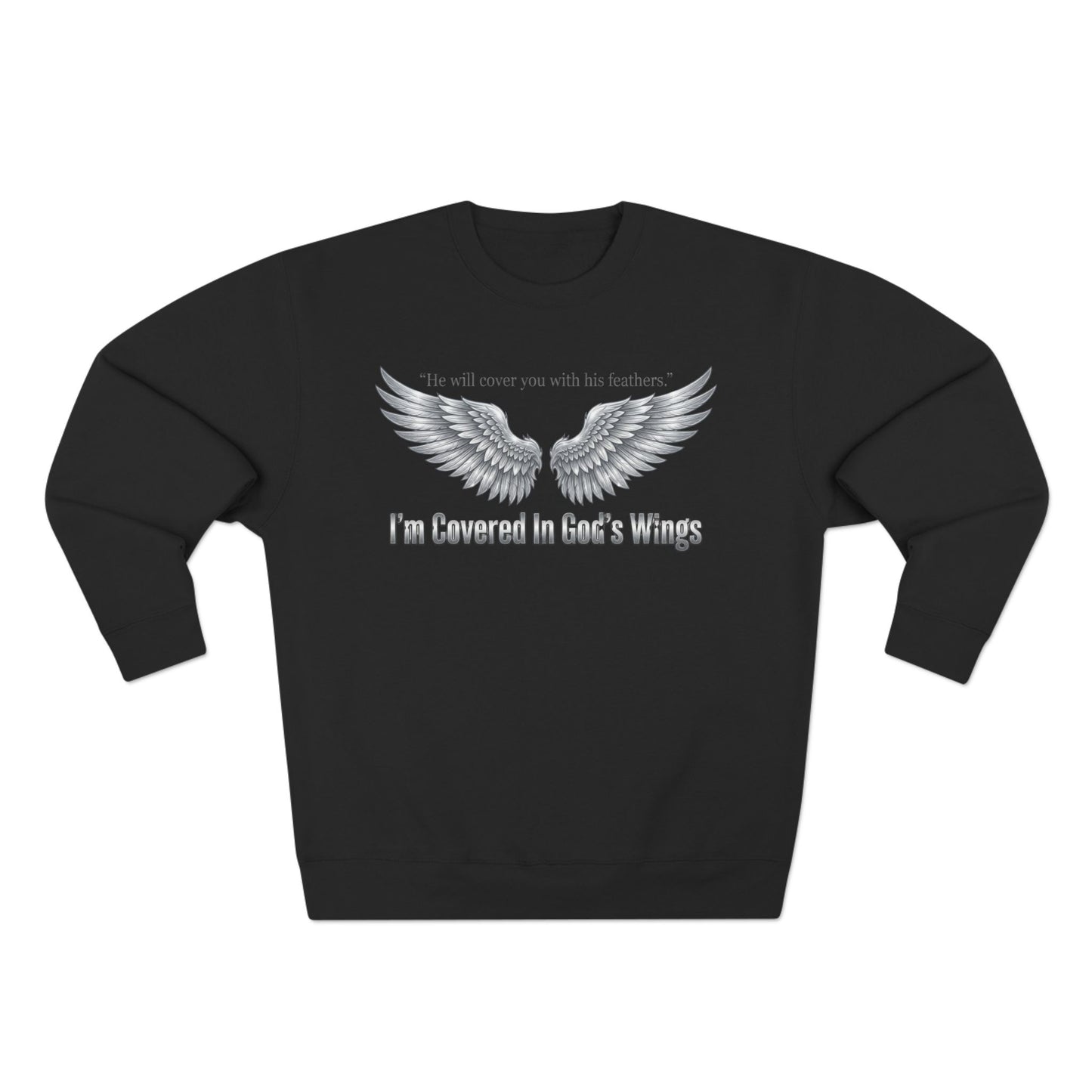 Angel Wings Crewneck Sweatshirt — “I’m Covered In God’s Wings” Inspirational Pullover