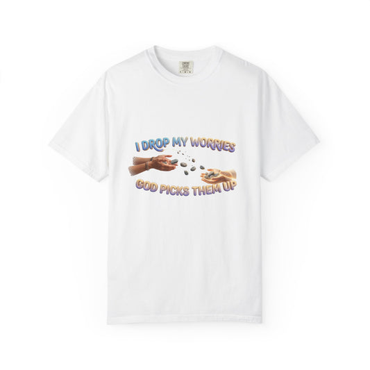 I Drop My Worries T-Shirt — Faith-Inspired Christian Graphic Tee