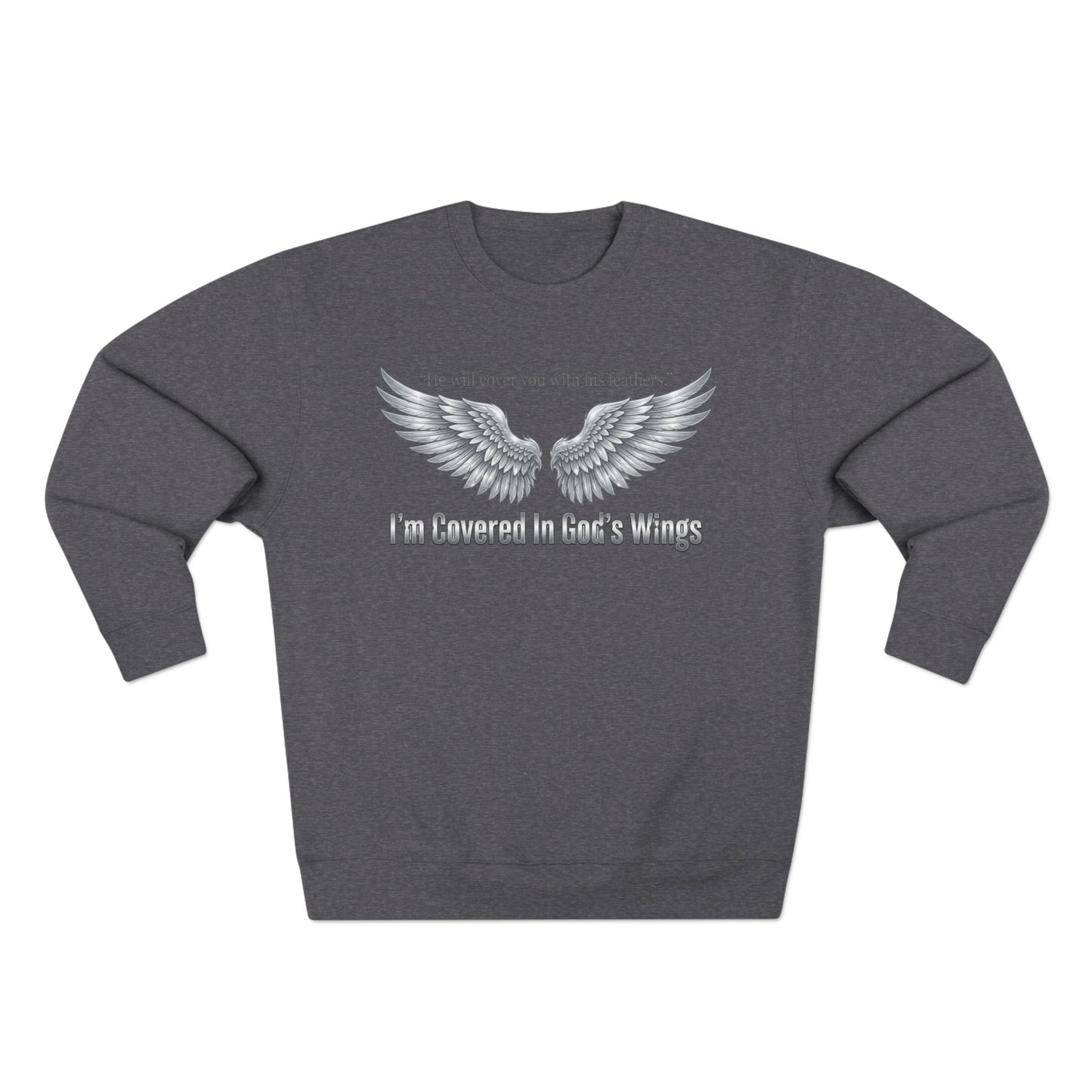 Angel Wings Crewneck Sweatshirt — “I’m Covered In God’s Wings” Inspirational Pullover