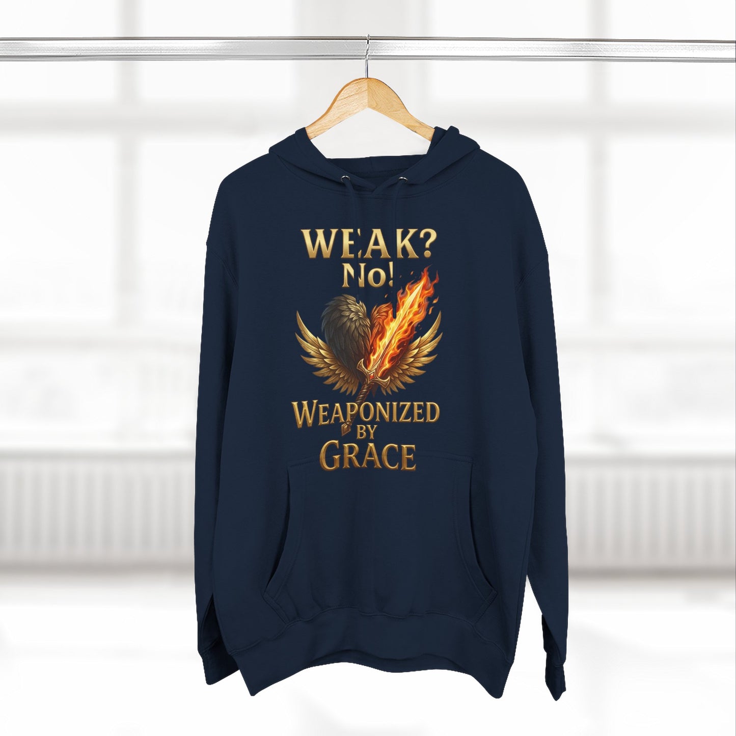 Hoodie - "Weak? No. Weaponized by Grace" Christian Inspirational Pullover