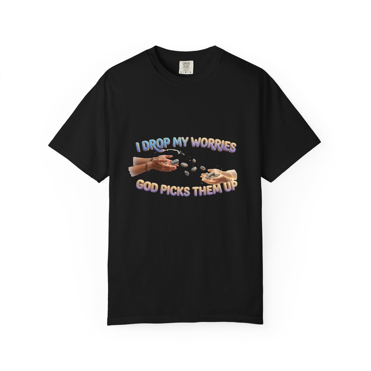 I Drop My Worries T-Shirt — Faith-Inspired Christian Graphic Tee