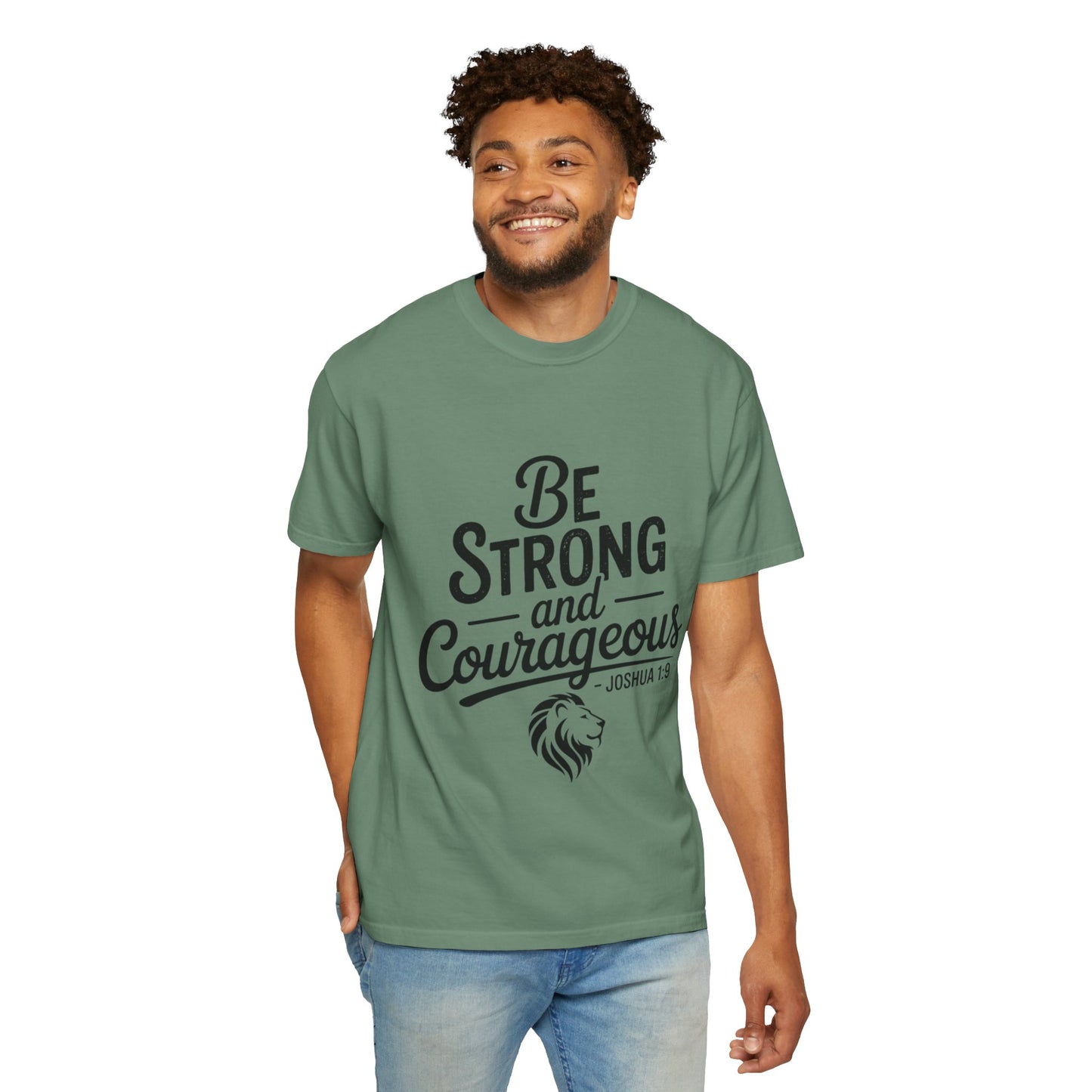 Be Strong and Courageous T-Shirt — Inspirational Christian Scripture Tee (Joshua 1:9)