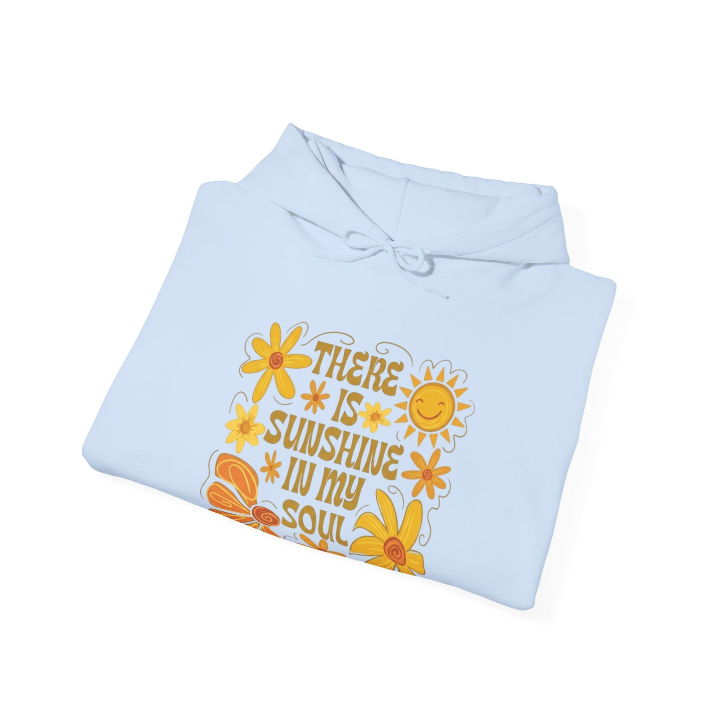 There Is Sunshine In My Soul Hoodie — Retro Floral Positive Quote Sweatshirt
