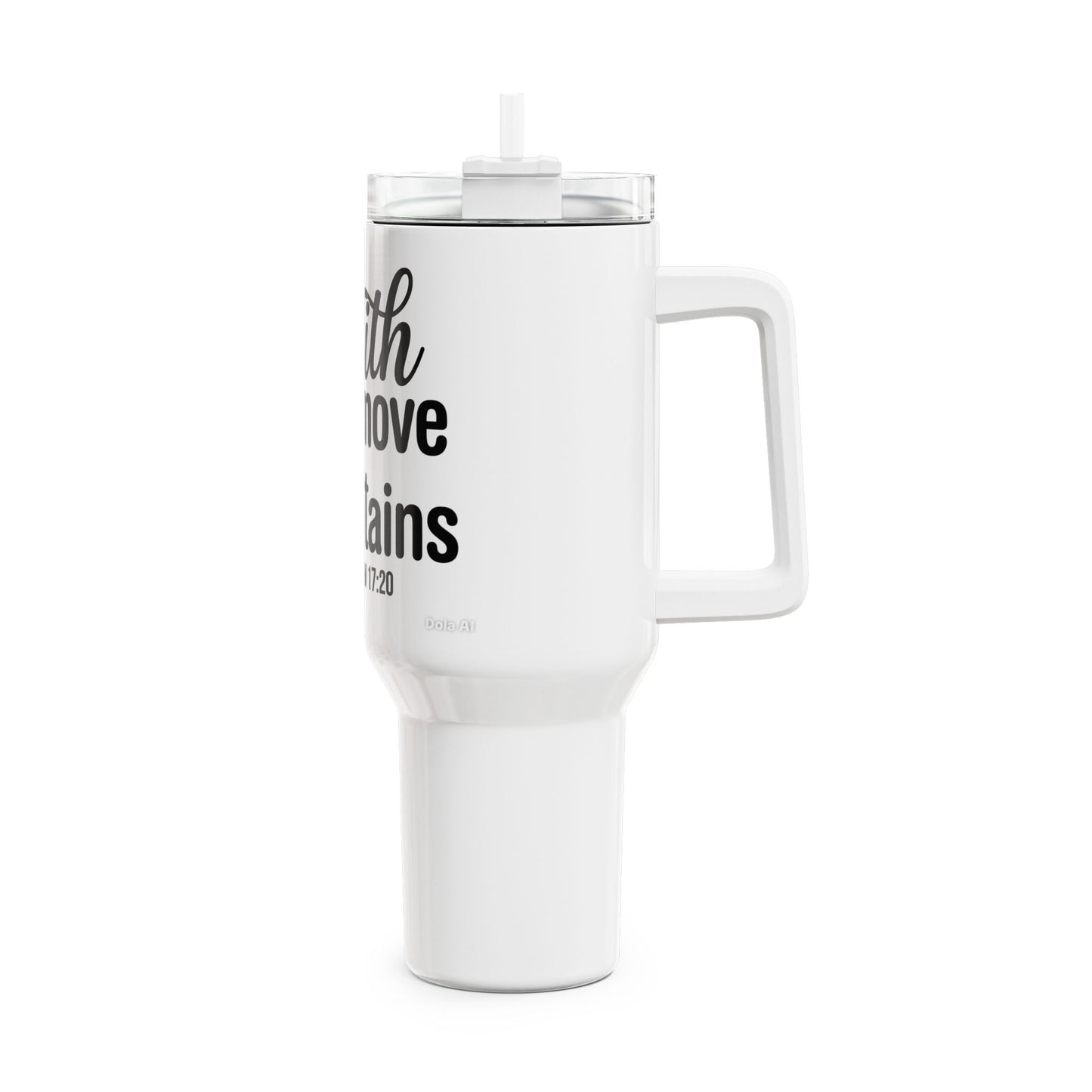 Faith Can Move Mountains 40oz Tumbler — Matthew 17:20 Inspirational Travel Mug
