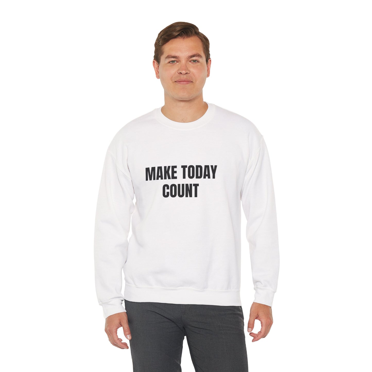 Make Today Count Sweatshirt