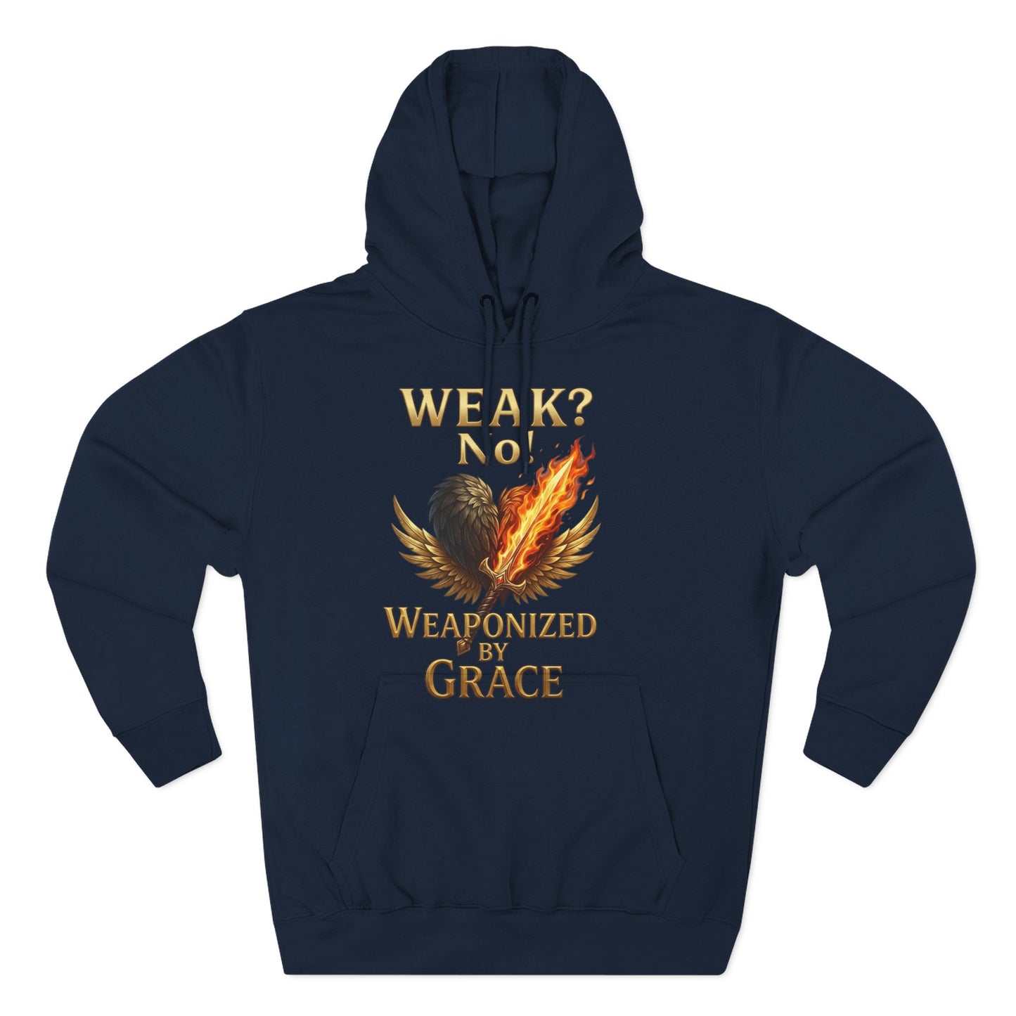 Hoodie - "Weak? No. Weaponized by Grace" Christian Inspirational Pullover